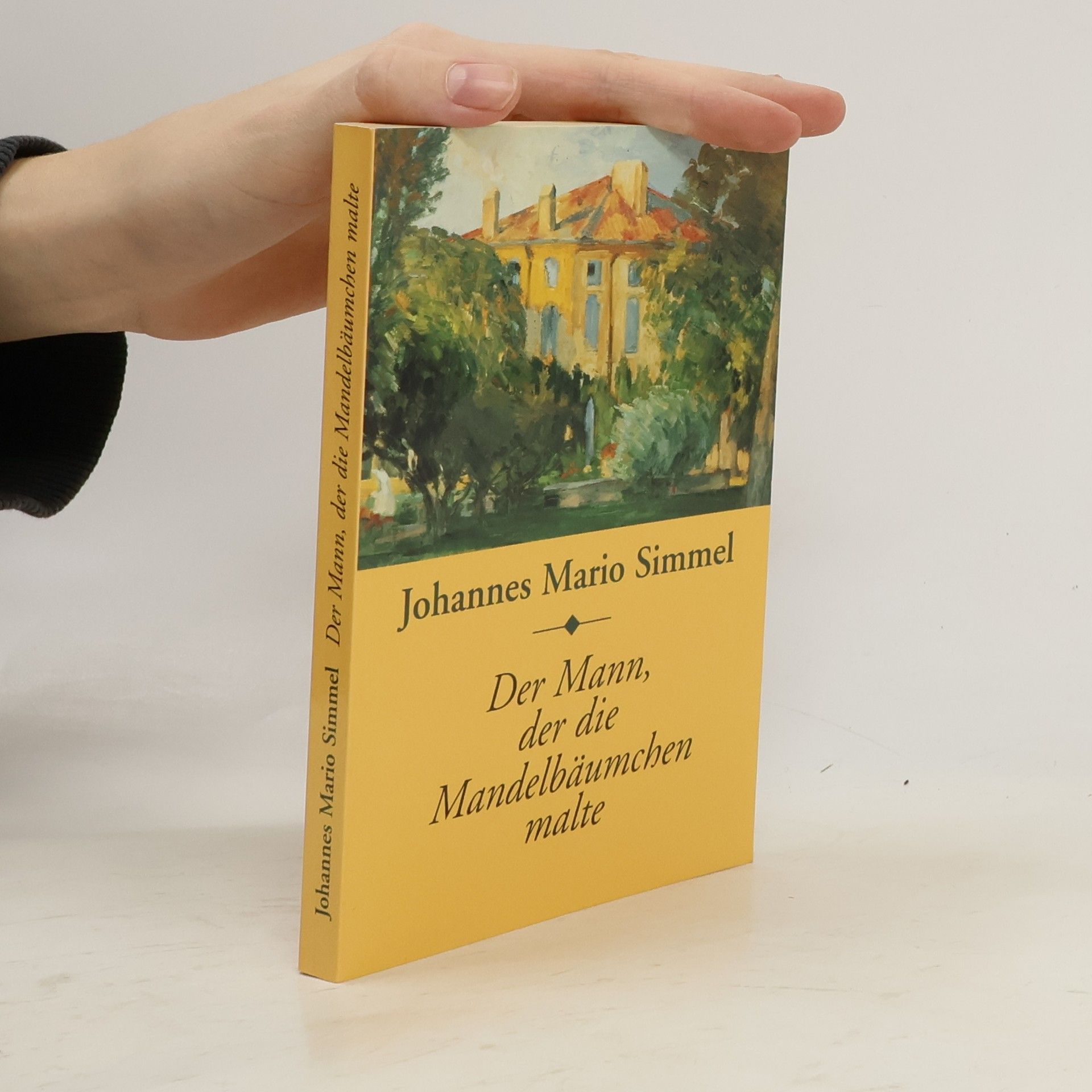 Johannes Mario Simmel Der Mann der die Mandelbäumchen malte