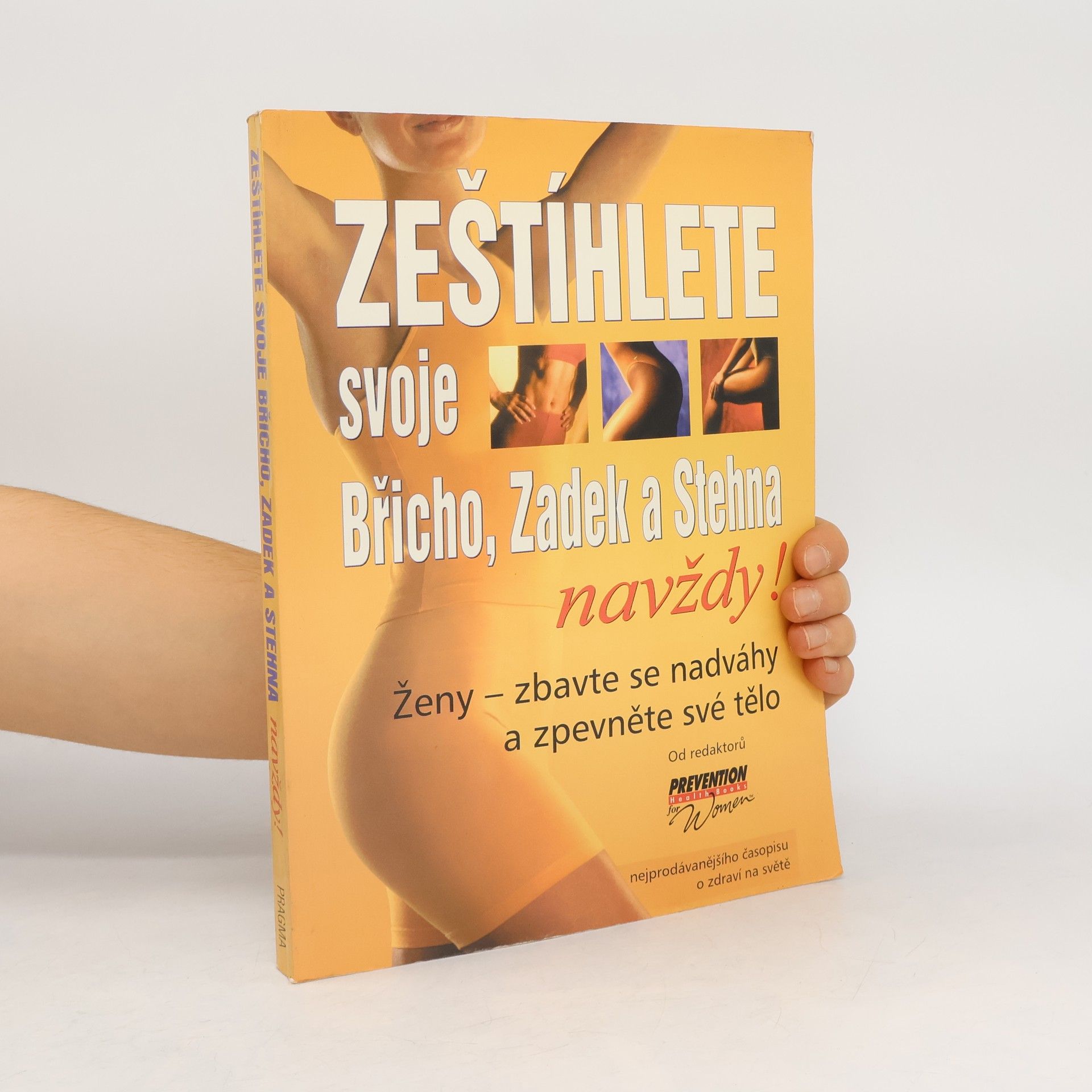 Collectif d'auteurs Zeštíhlete svoje břicho, zadek a stehna navždy!