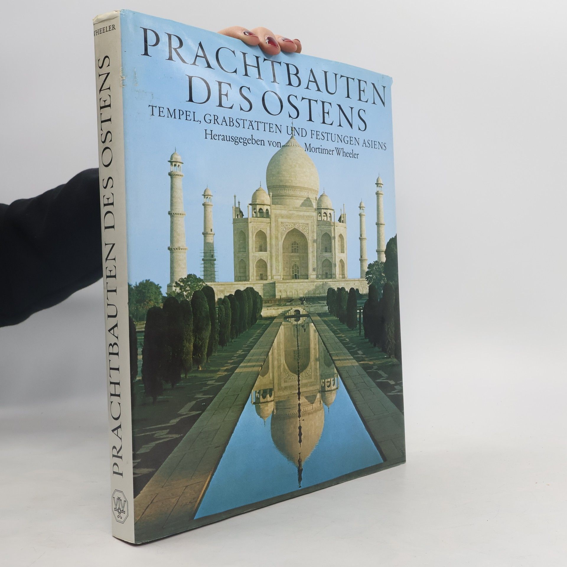 Robert Eric Mortimer Wheeler Prachtbauten des Ostens