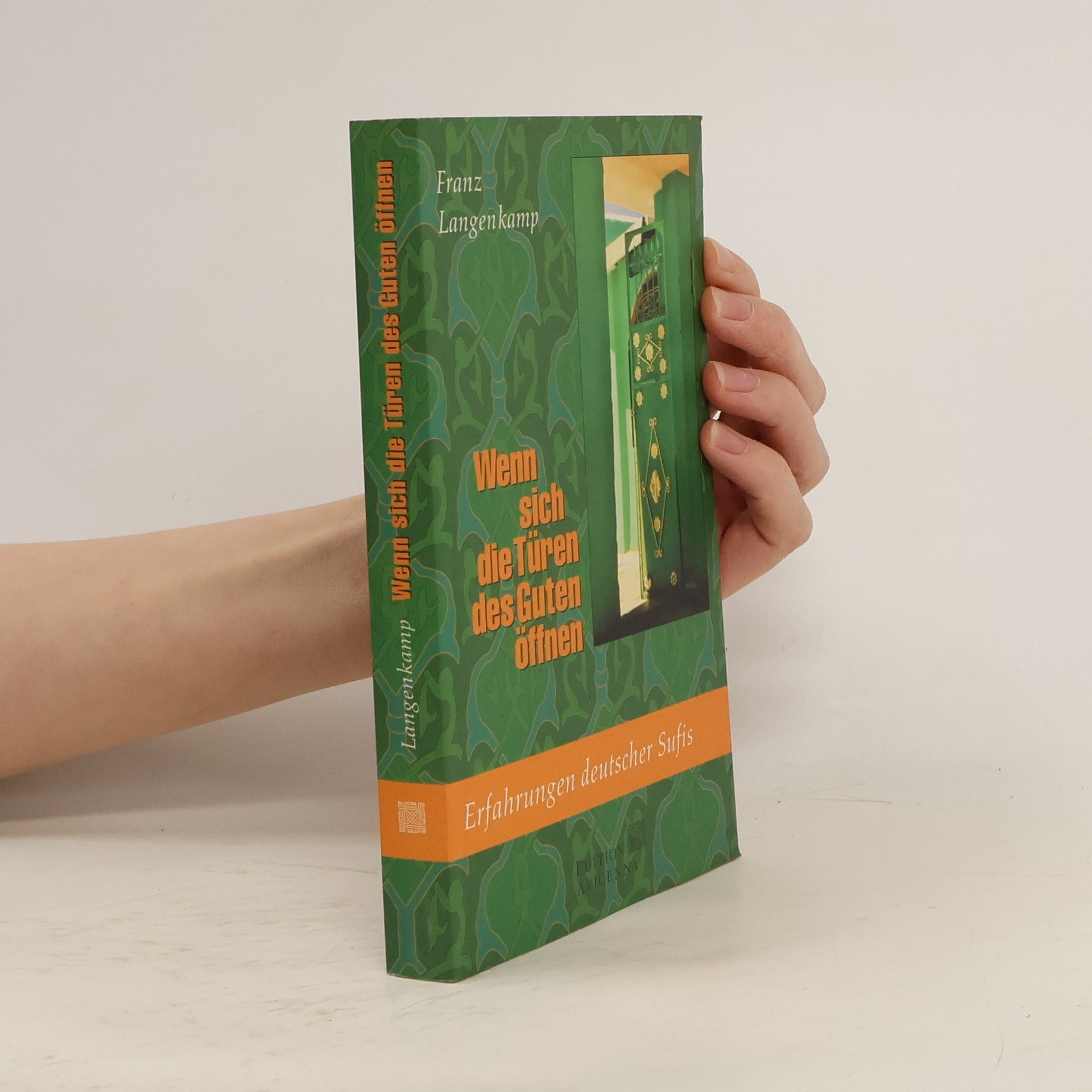 Abdul Fatah Franz Langenkamp Wenn sich die Türen des Guten öffnen
