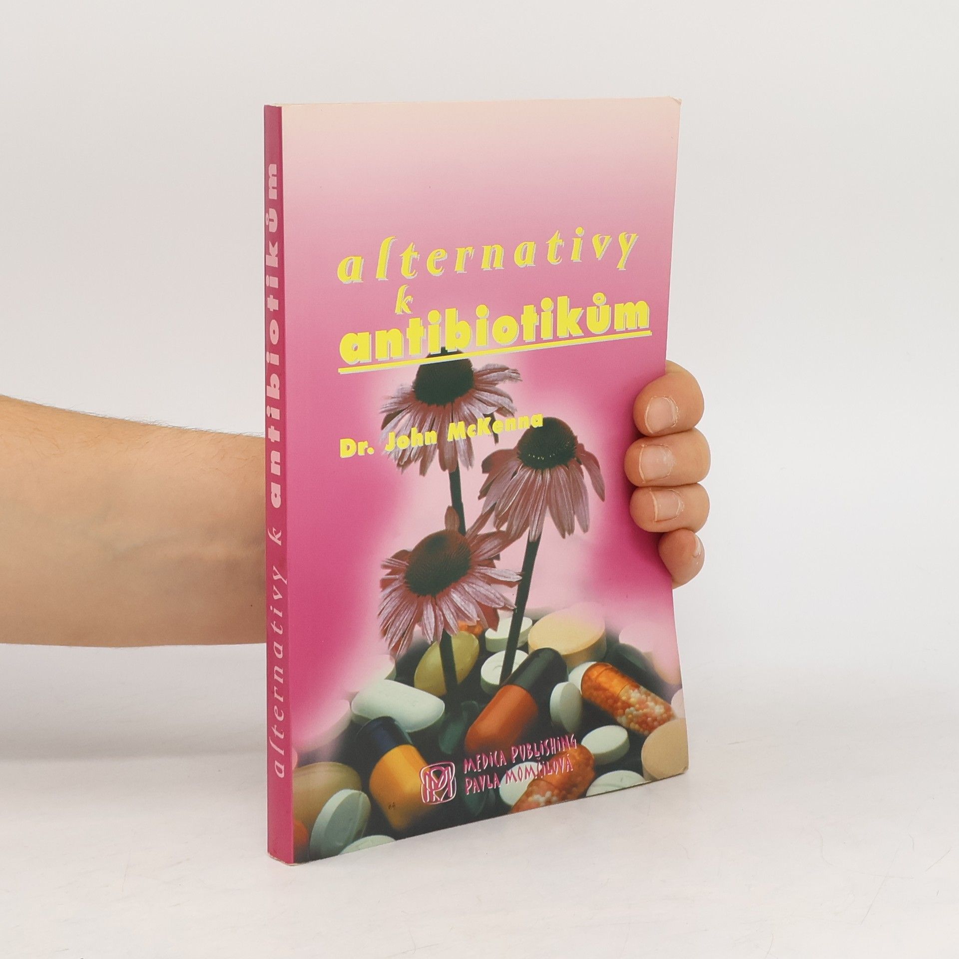 John McKenna Alternativy k antibiotikům