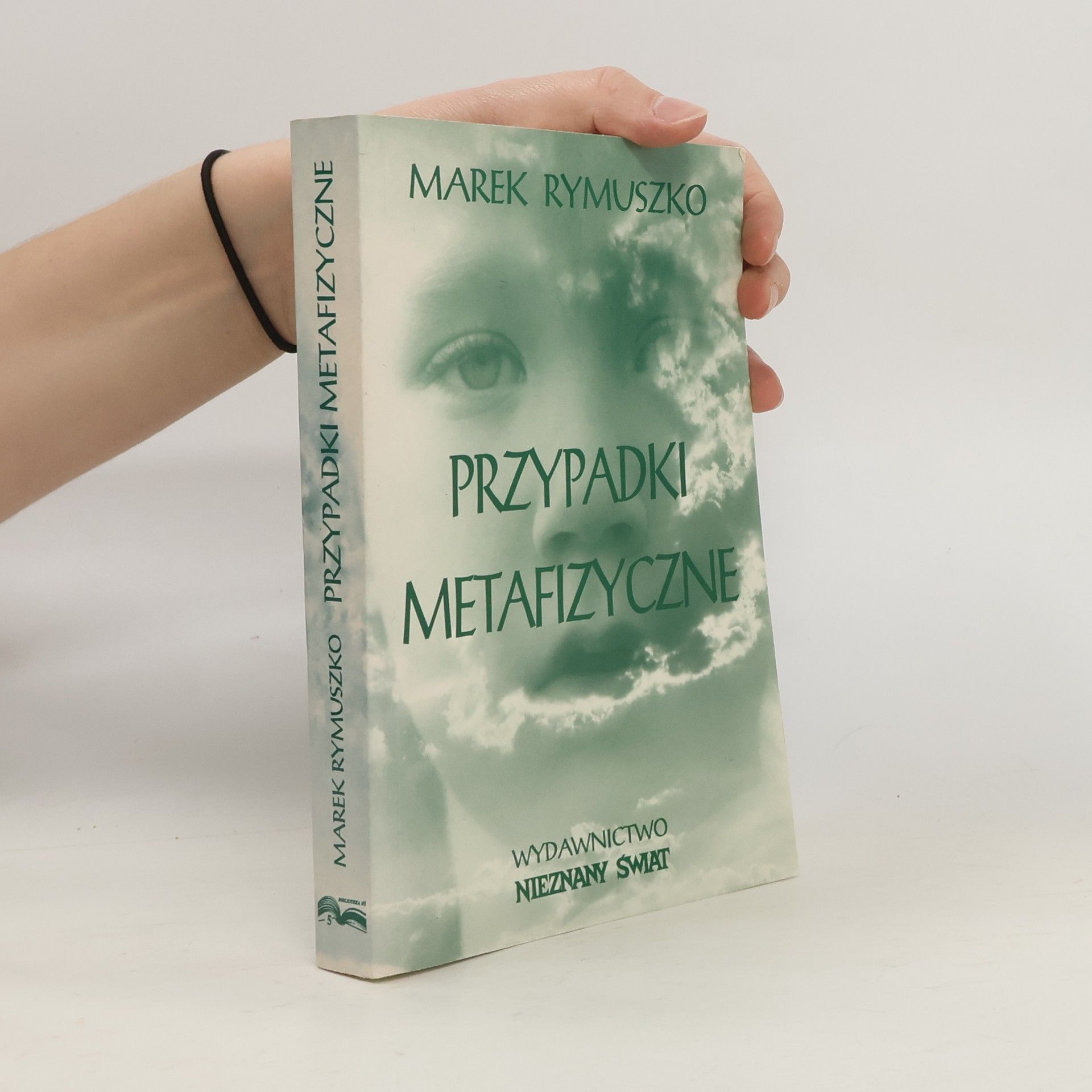 Marek Rymuszko Przypadki metafizyczne