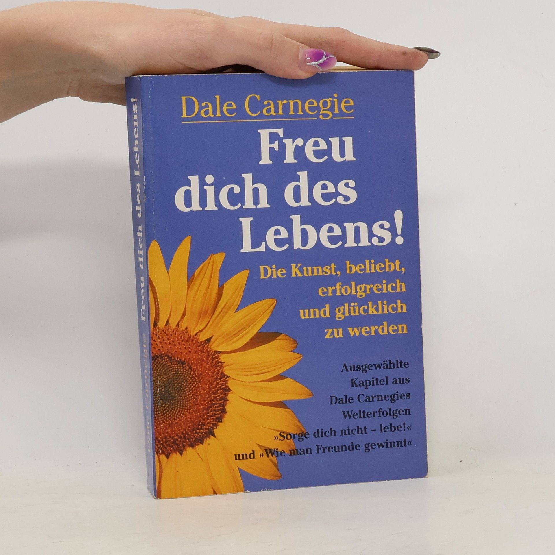 Dale Carnegie Freu dich des Lebens