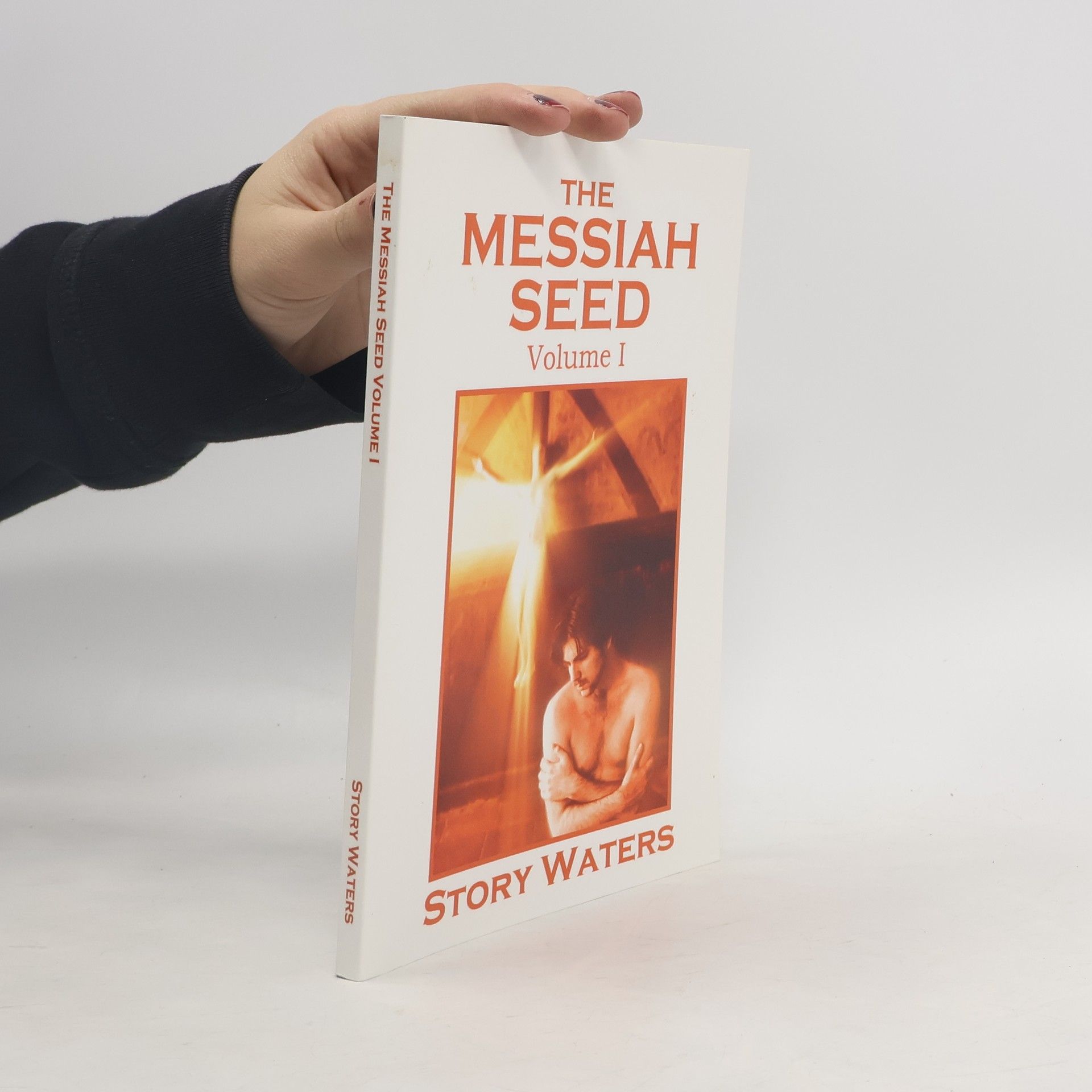 Story Waters The Messiah Seed Volume I