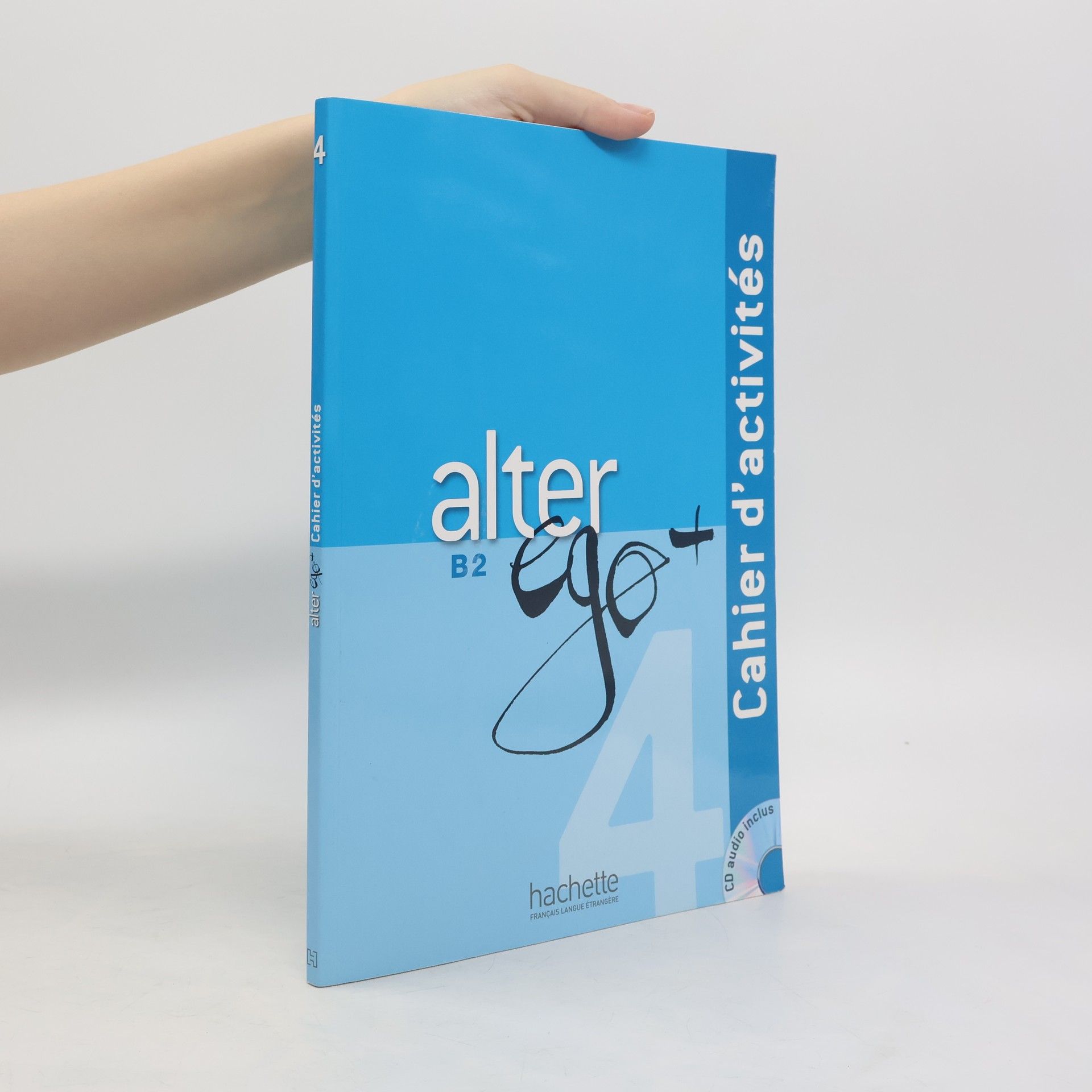 Alter Ego + 4.  Cahier d'activités