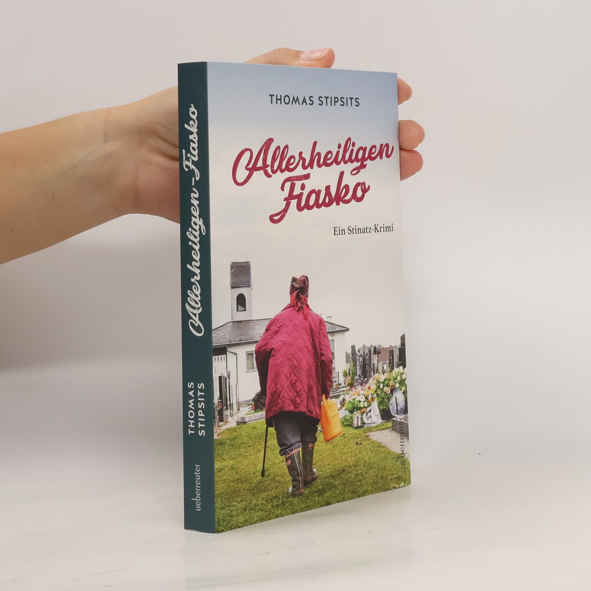 Thomas Stipsits Allerheiligen-Fiasko. Ein Stinatz-Krimi