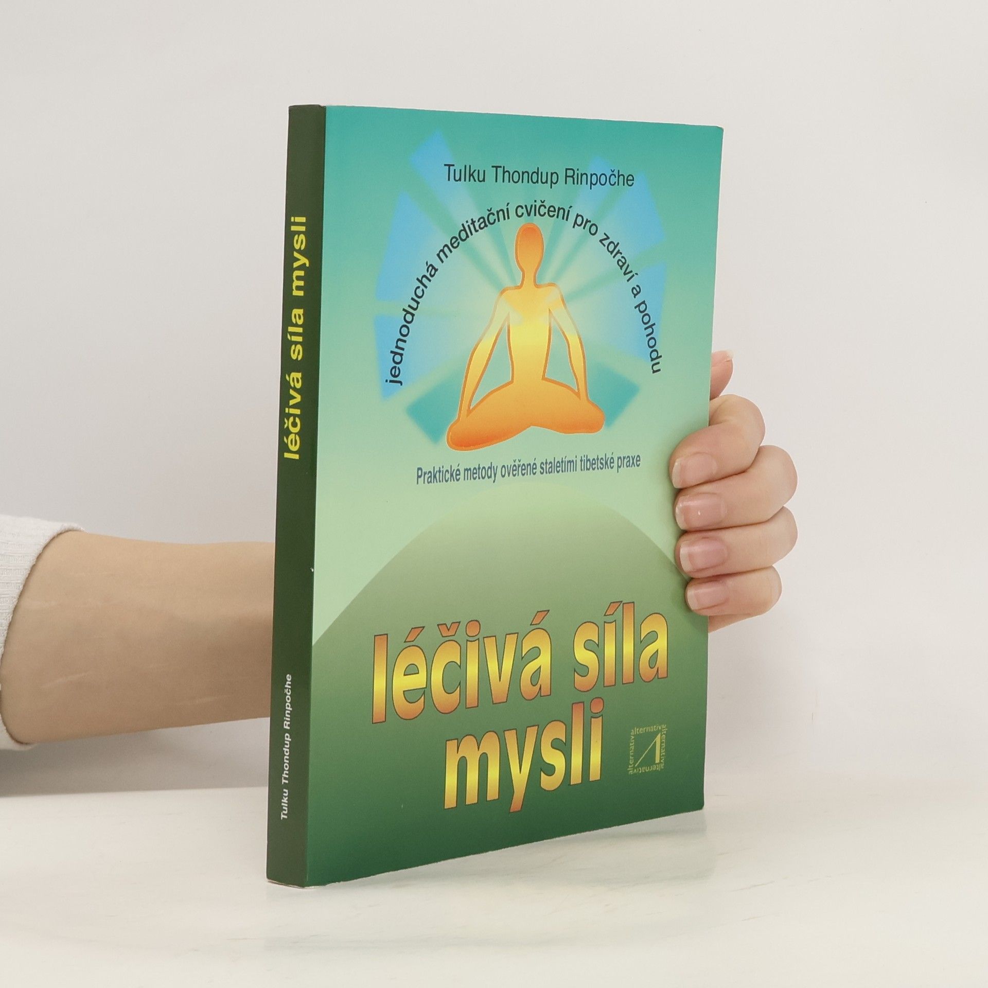 Tulku Thondup Léčivá síla mysli