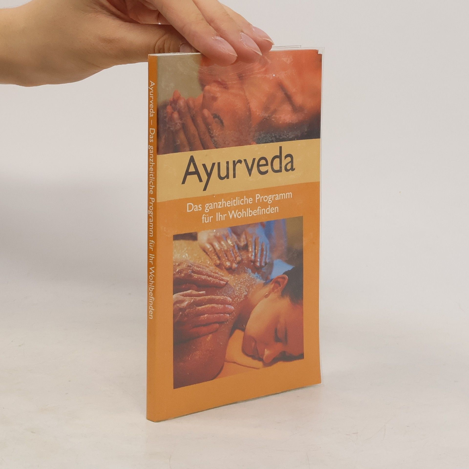 Autorenkollektiv AAyurveda. Das ganzheitliche Programm für Ihr Wohlbefinden