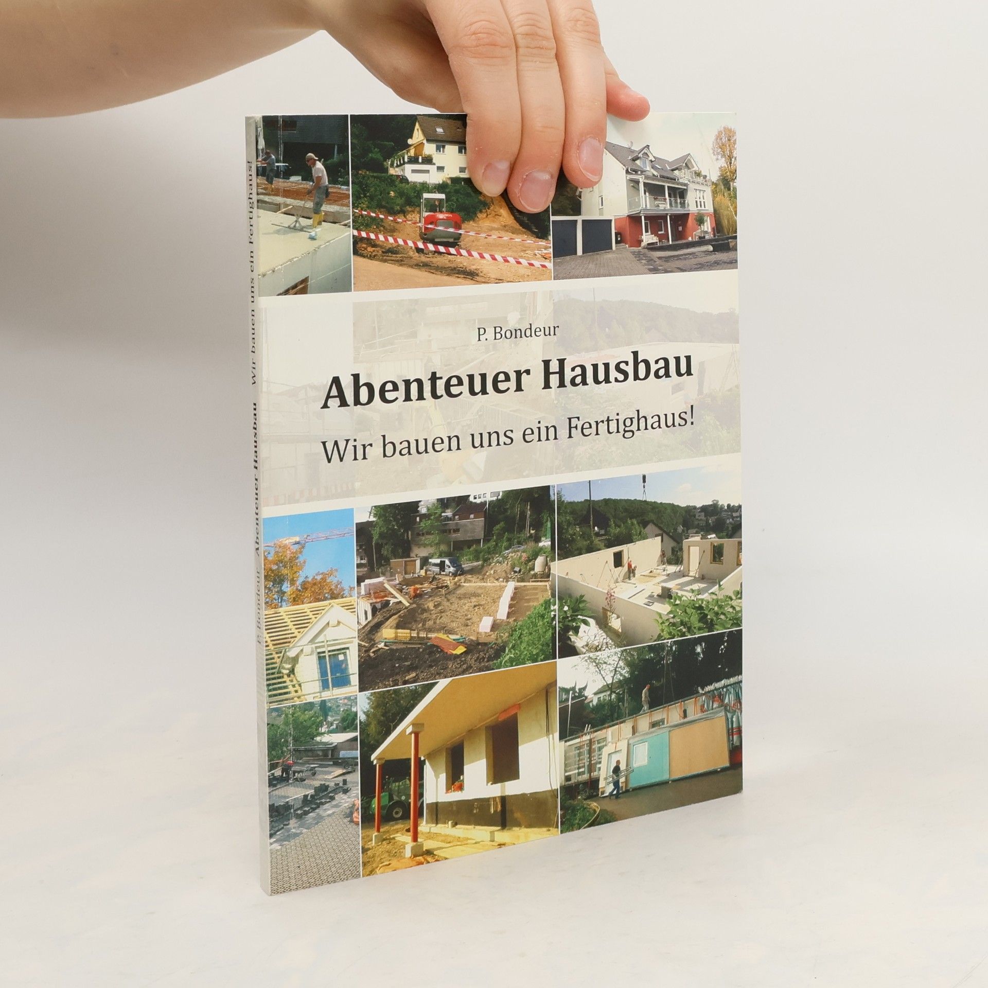 P. Bondeur Abenteuer Hausbau