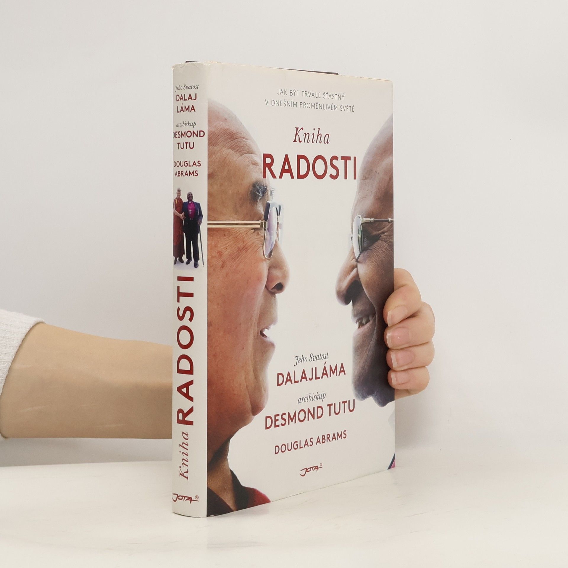 Douglas Carlton Abrams Kniha radosti : jak být trvale šťastný v dnešním proměnlivém světě