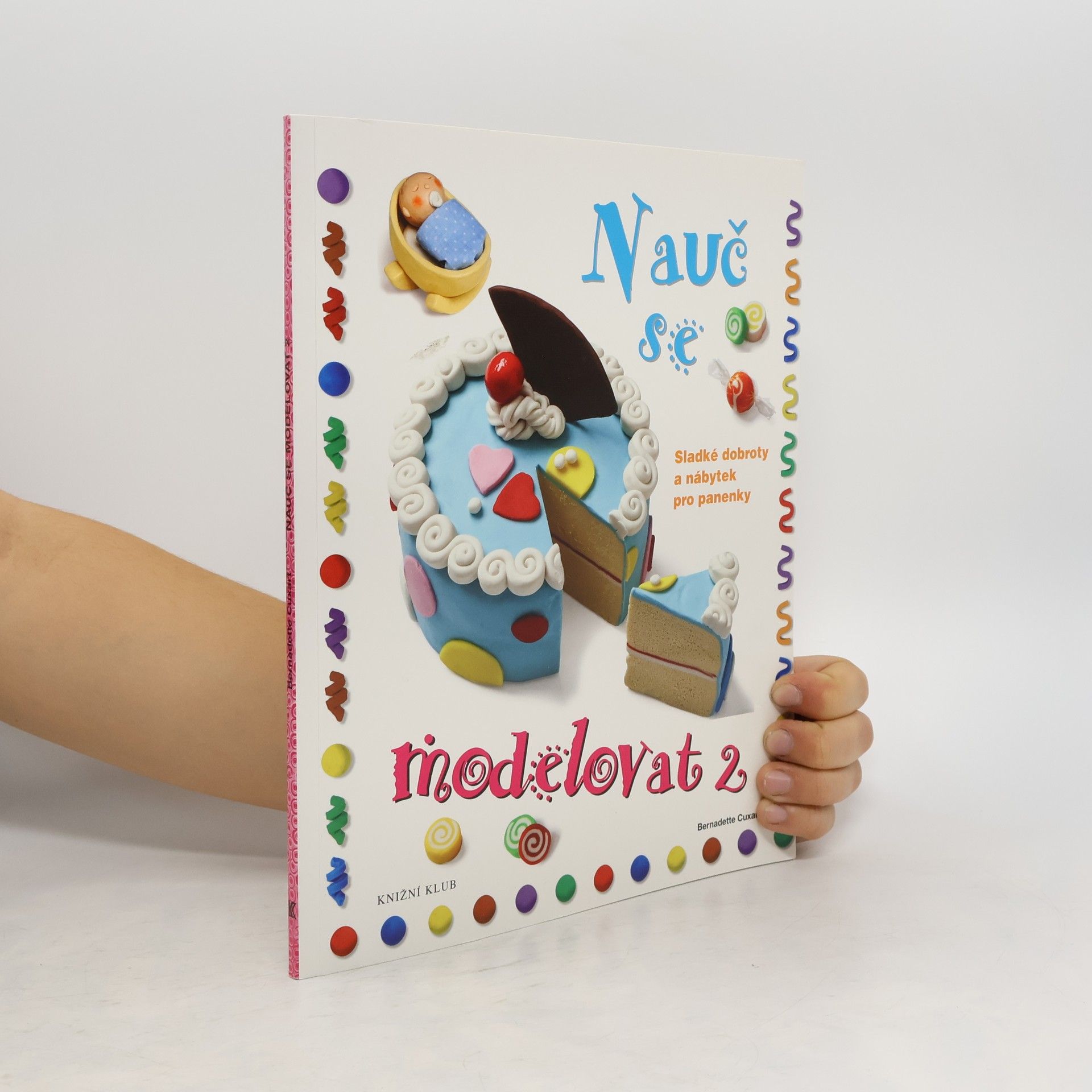 Nauč se modelovat. 2, Sladké dobroty a nábytek pro panenky