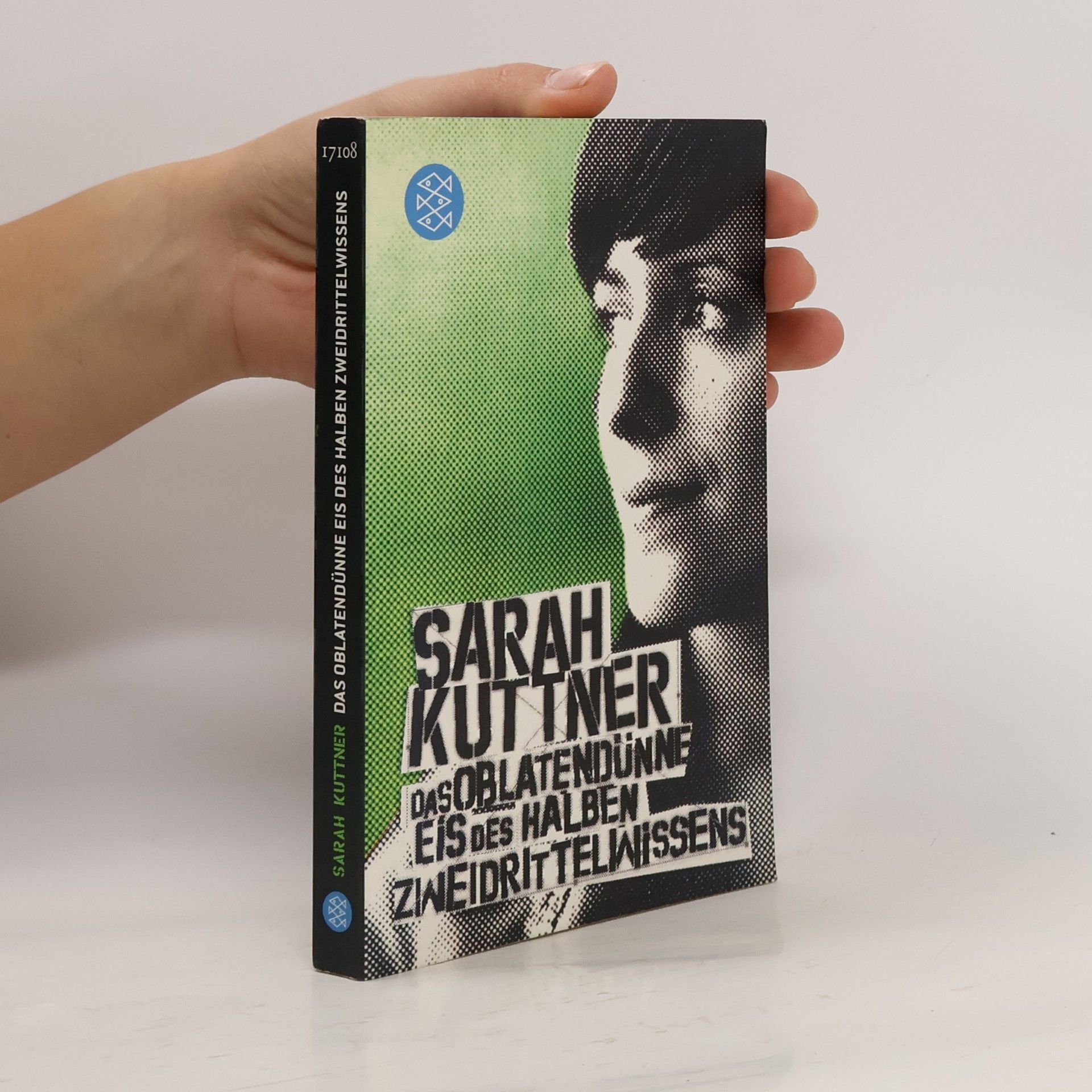 Sarah Kuttner Das oblatendünne Eis des halben Zweidrittelwissens