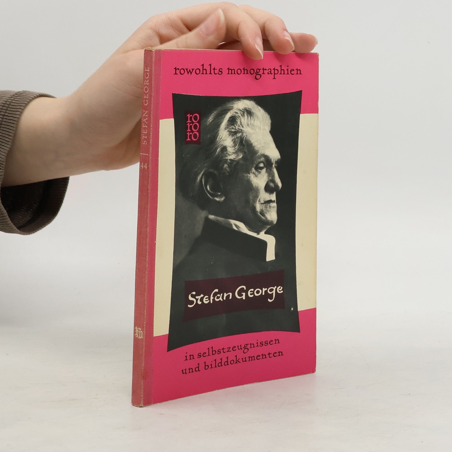 Franz Schonauer Stefan George : in Selbstzeugnissen und Bilddokumenten