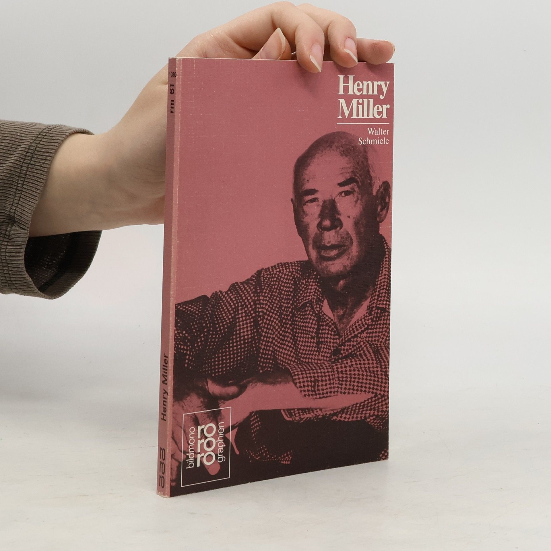 Walter Schmiele Henry Miller in Selbstzeugnissen und Bilddokumenten