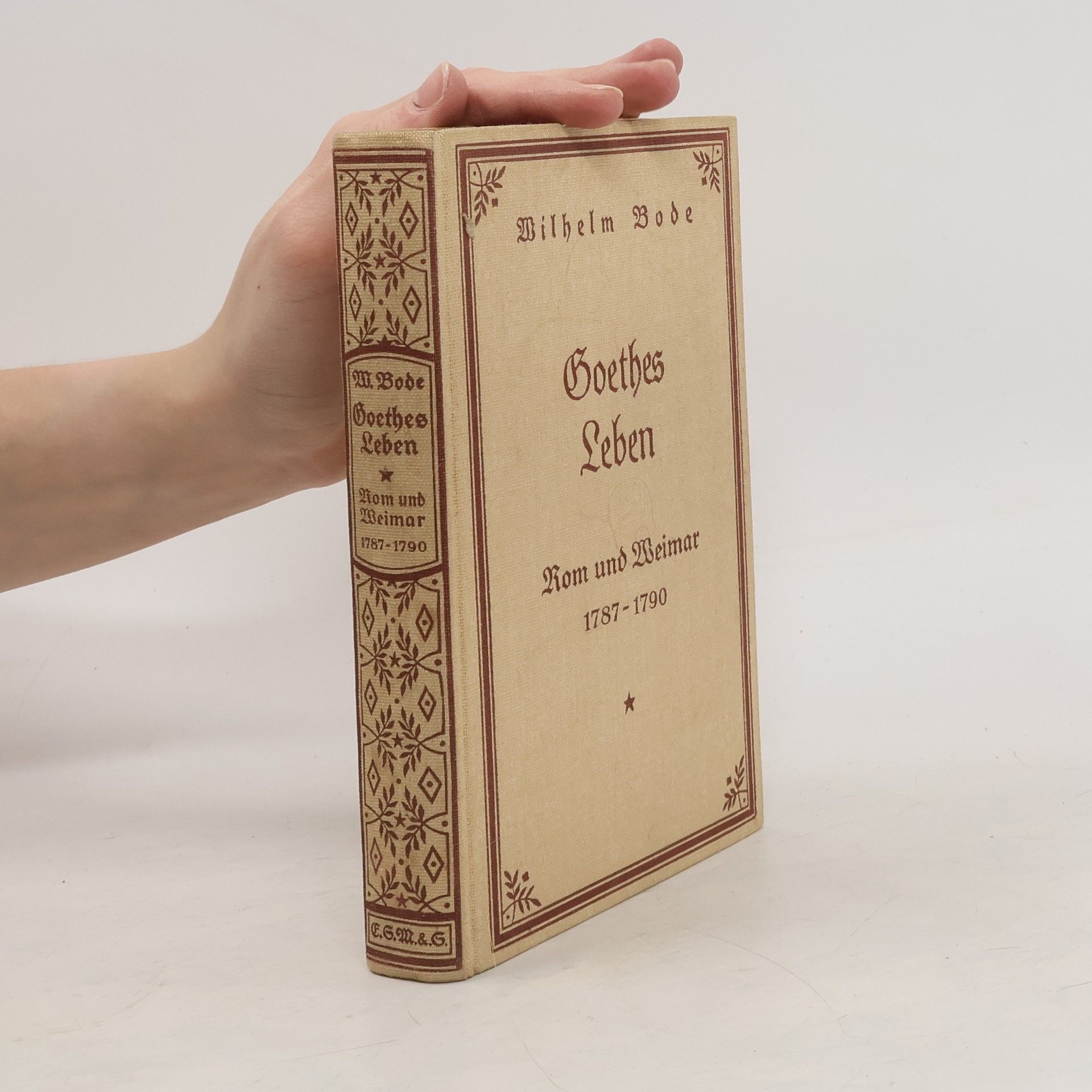 Wilhelm Bode Goethes Leben. Rom und Weimar 1787-1790