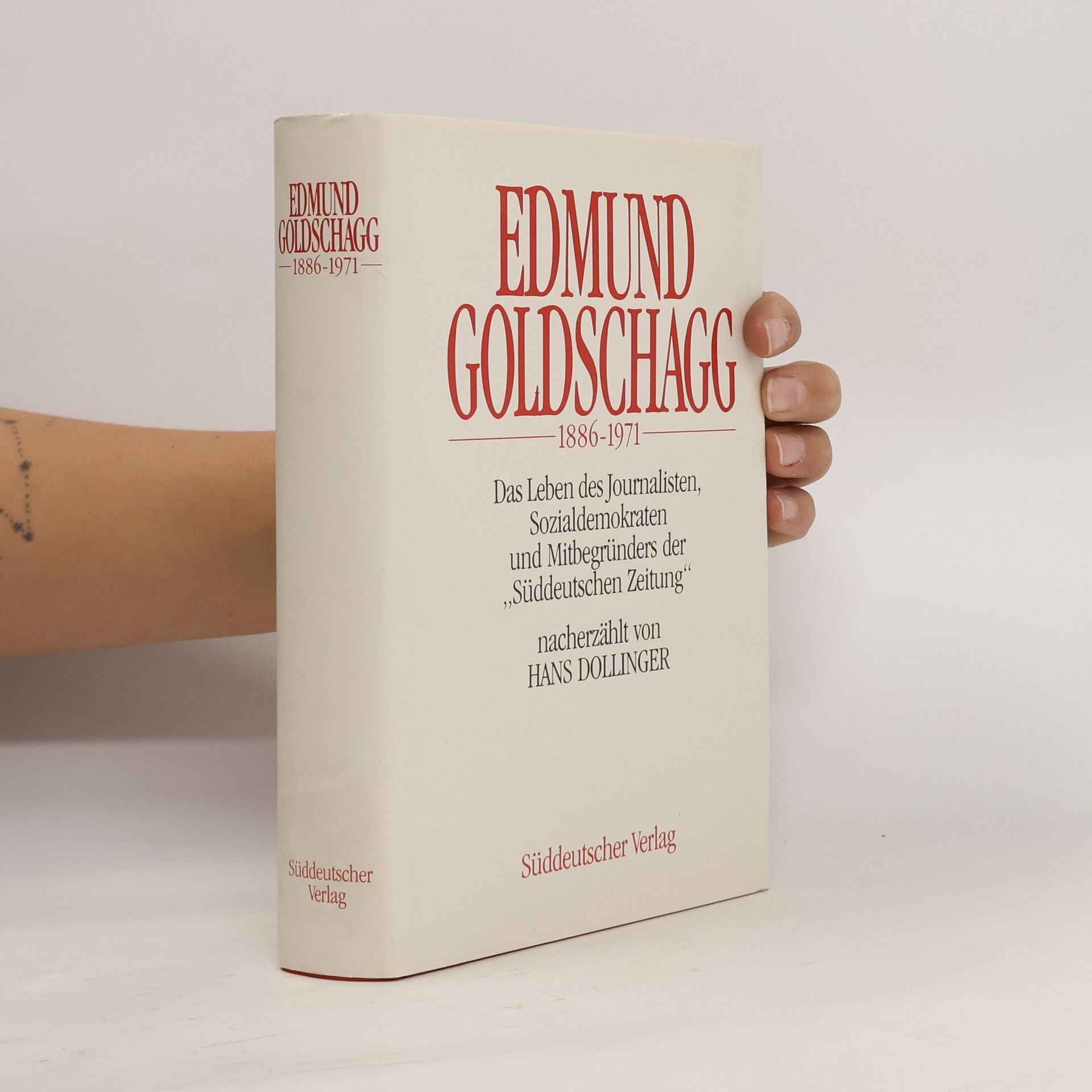 Hans Dollinger Edmund Goldschagg: Das Leben des Journalisten, Sozialdemokraten und Mitbegründers der „Süddeutschen Zeitung“