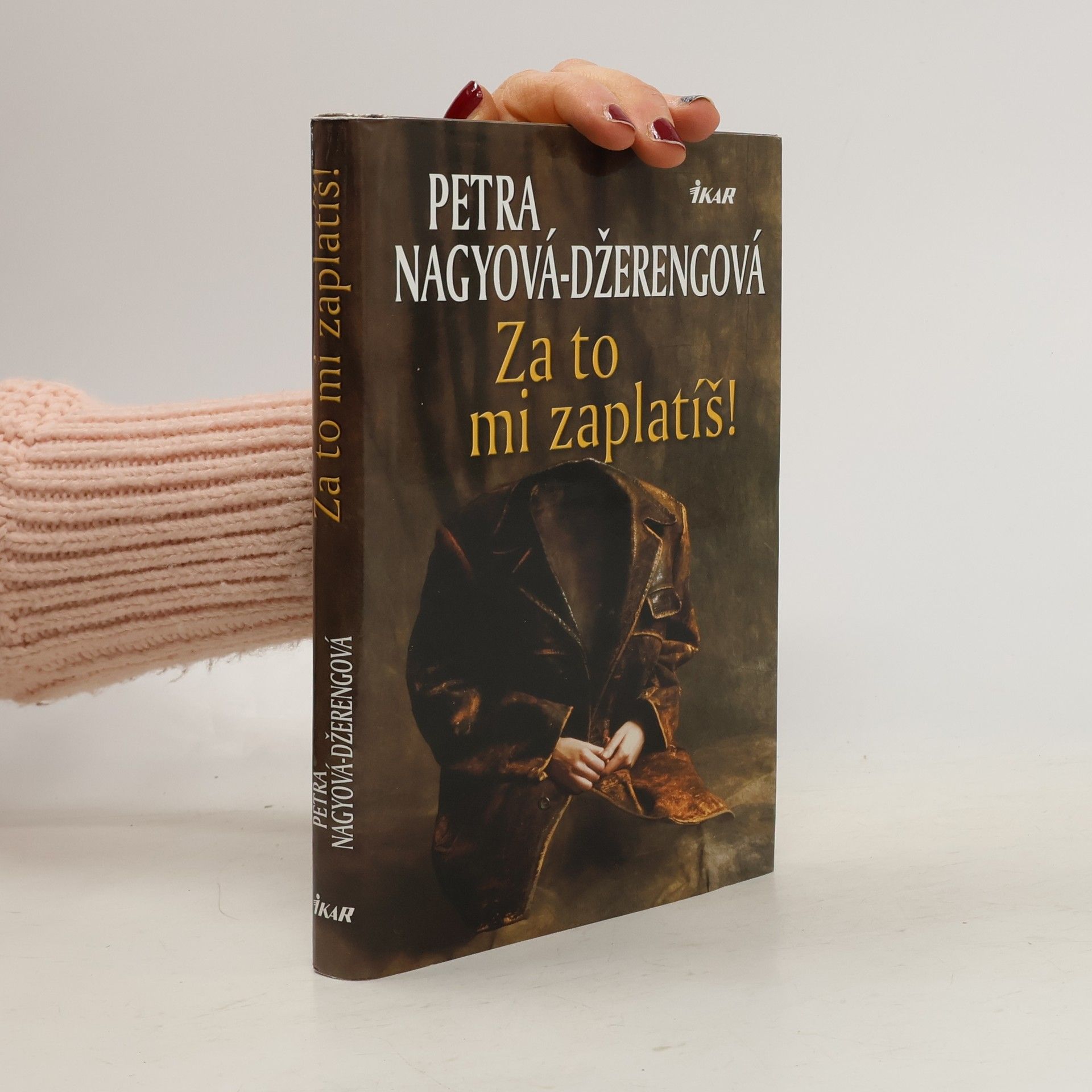 Petra Nagyová Džerengová Za to mi zaplatíš!