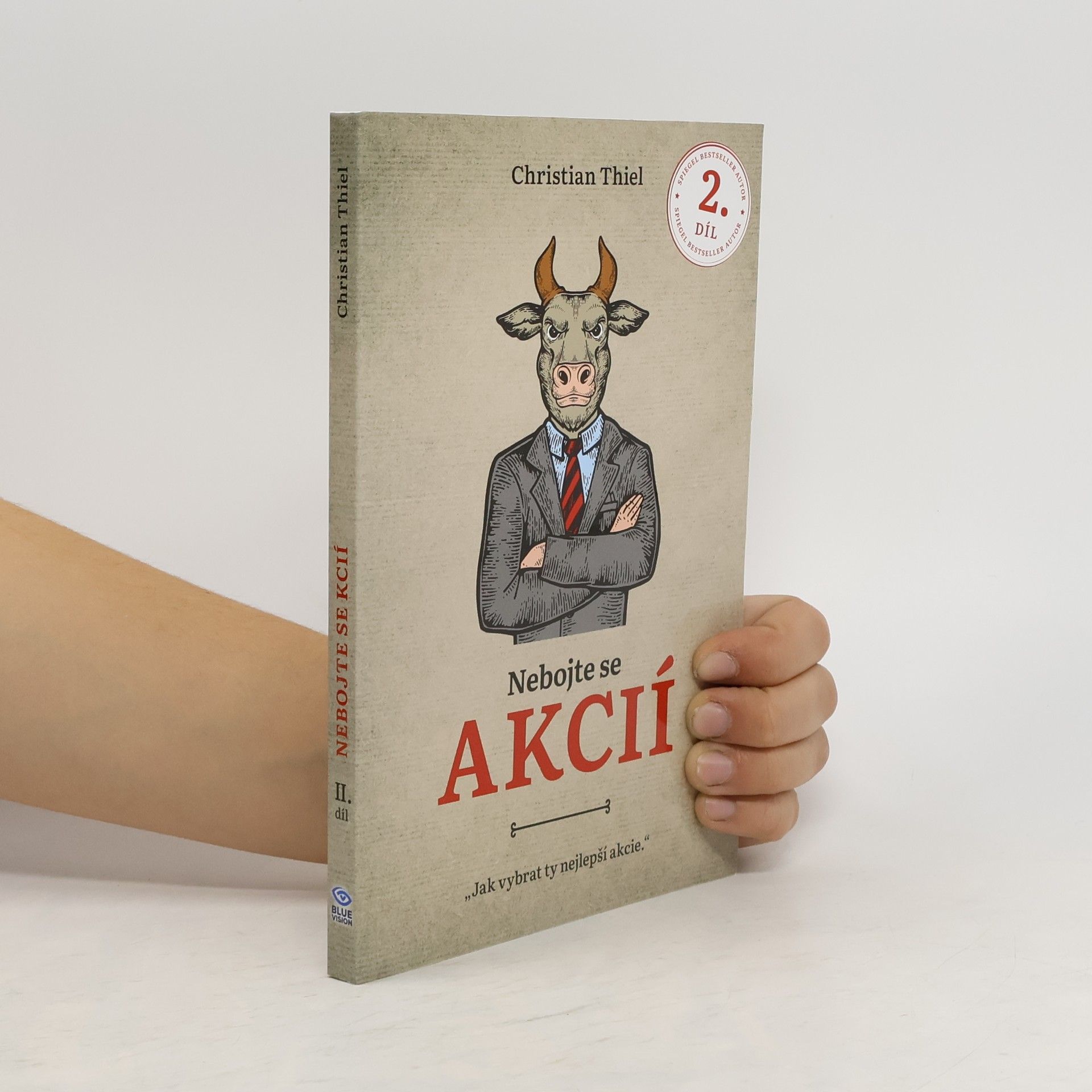 Christian Thiel Nebojte se akcií. 2, Jak vybrat ty nejlepší akcie