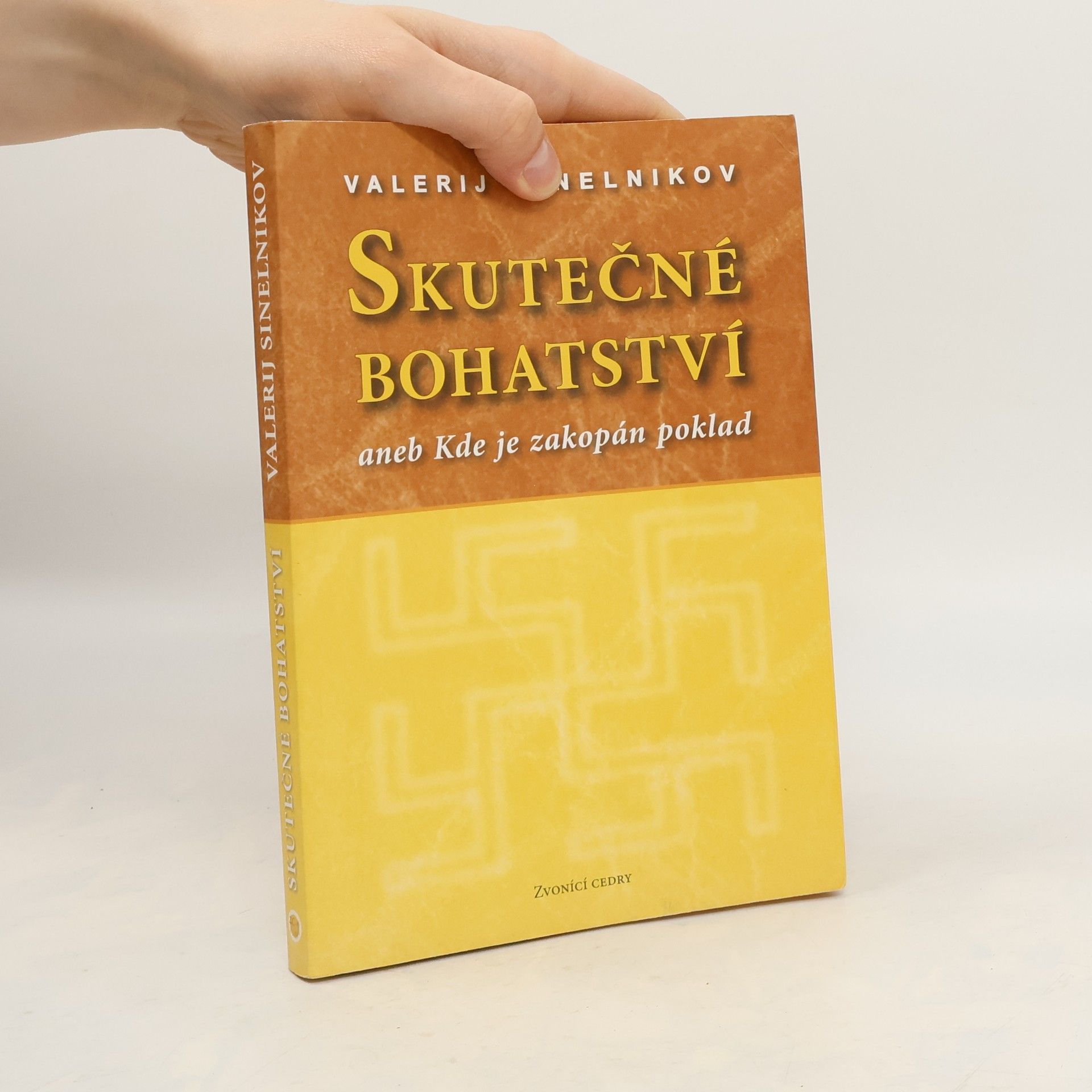 Valerij Vladimirovič Sinelnikov Skutečné bohatství, aneb, Kde je zakopán poklad