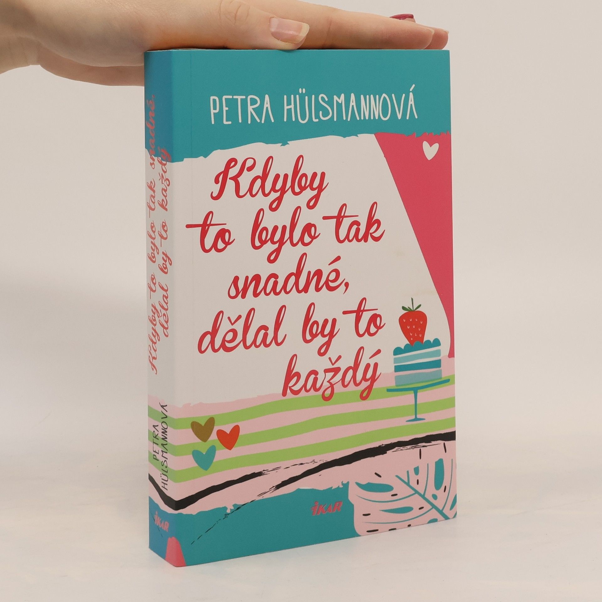 Petra Hülsmann Kdyby to bylo tak snadné, dělal by to každý
