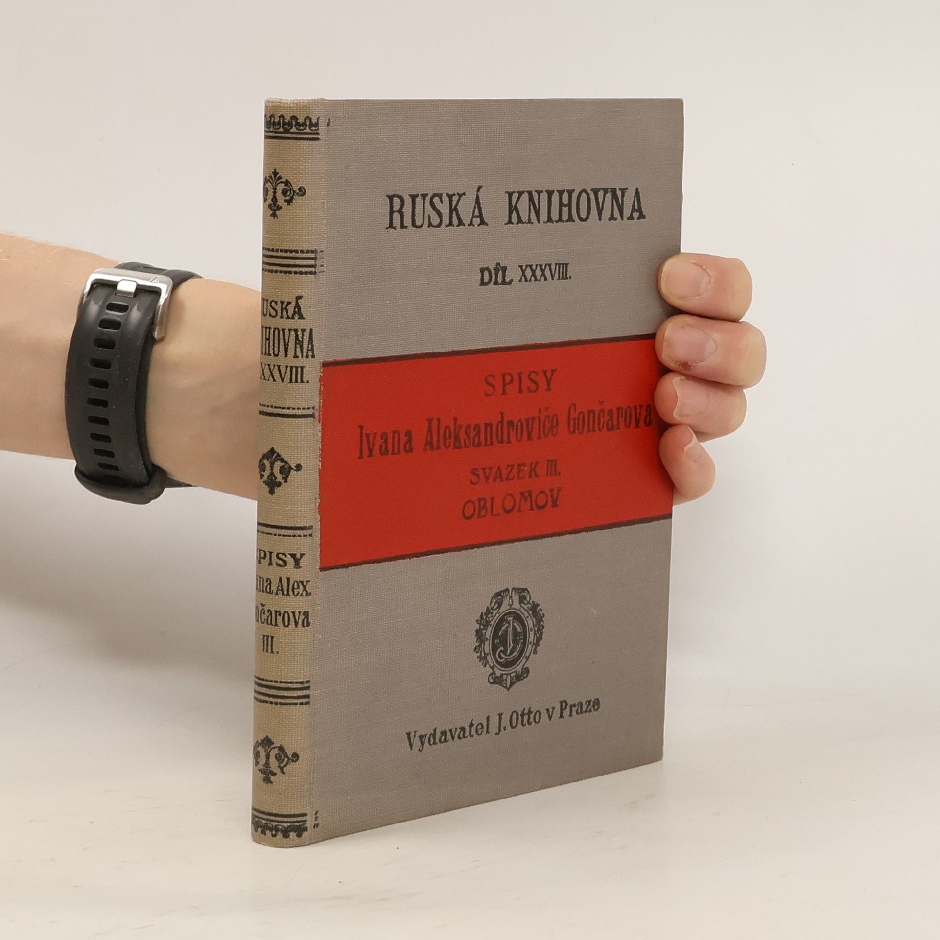 Ivan Alexandrovič Gončarov Spisy Ivana Aleksandroviče Gončarova. Svazek III. Oblomov