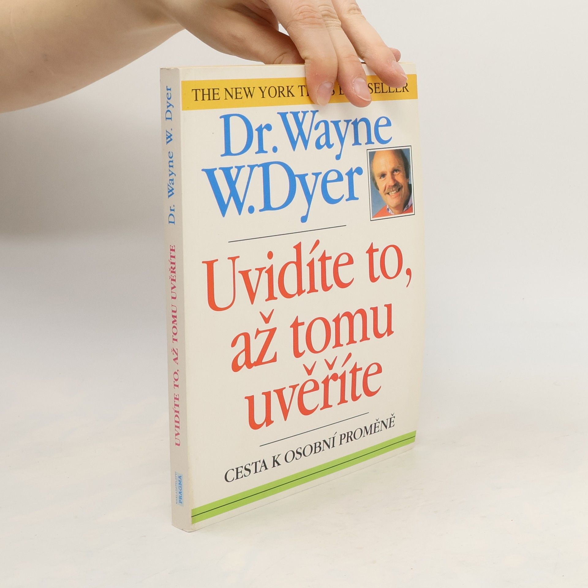 Uvidíte to, až tomu uvěříte