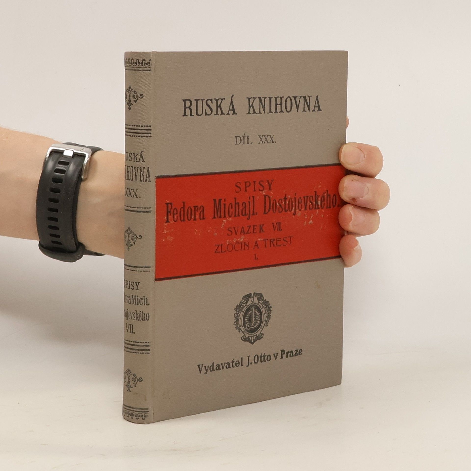 Fyodor Dostoyevsky Spisy Fedora Michajl. Dostojevského. Svazek VII. Zločin a trest