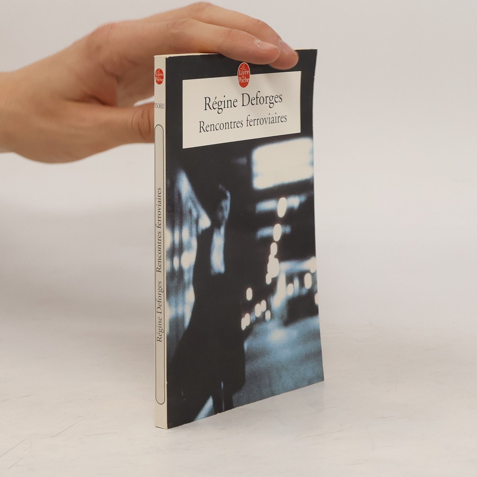 Régine Deforges Le Livre de Poche: Rencontres ferroviaires