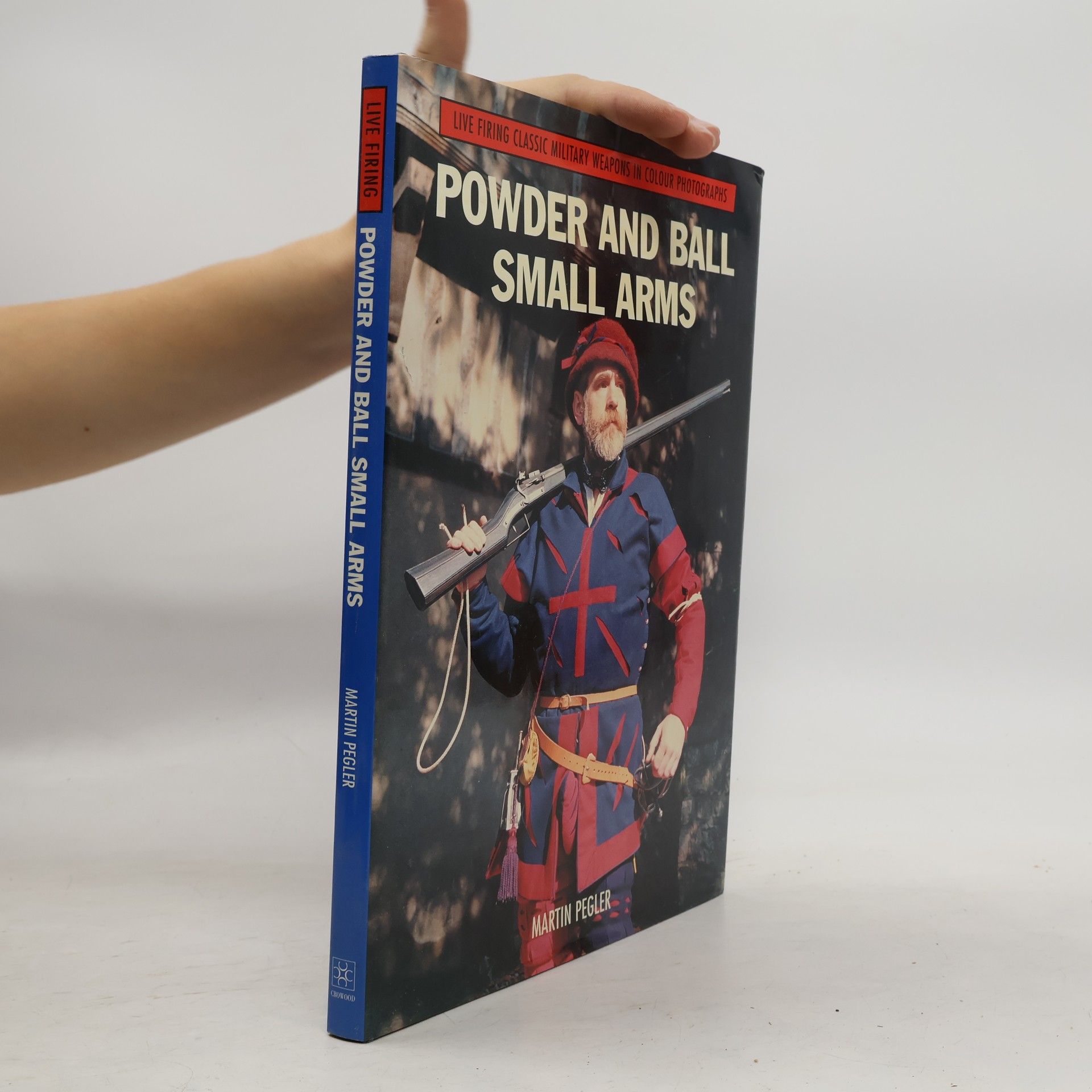 Martin Pegler Powder and Ball Small Arms