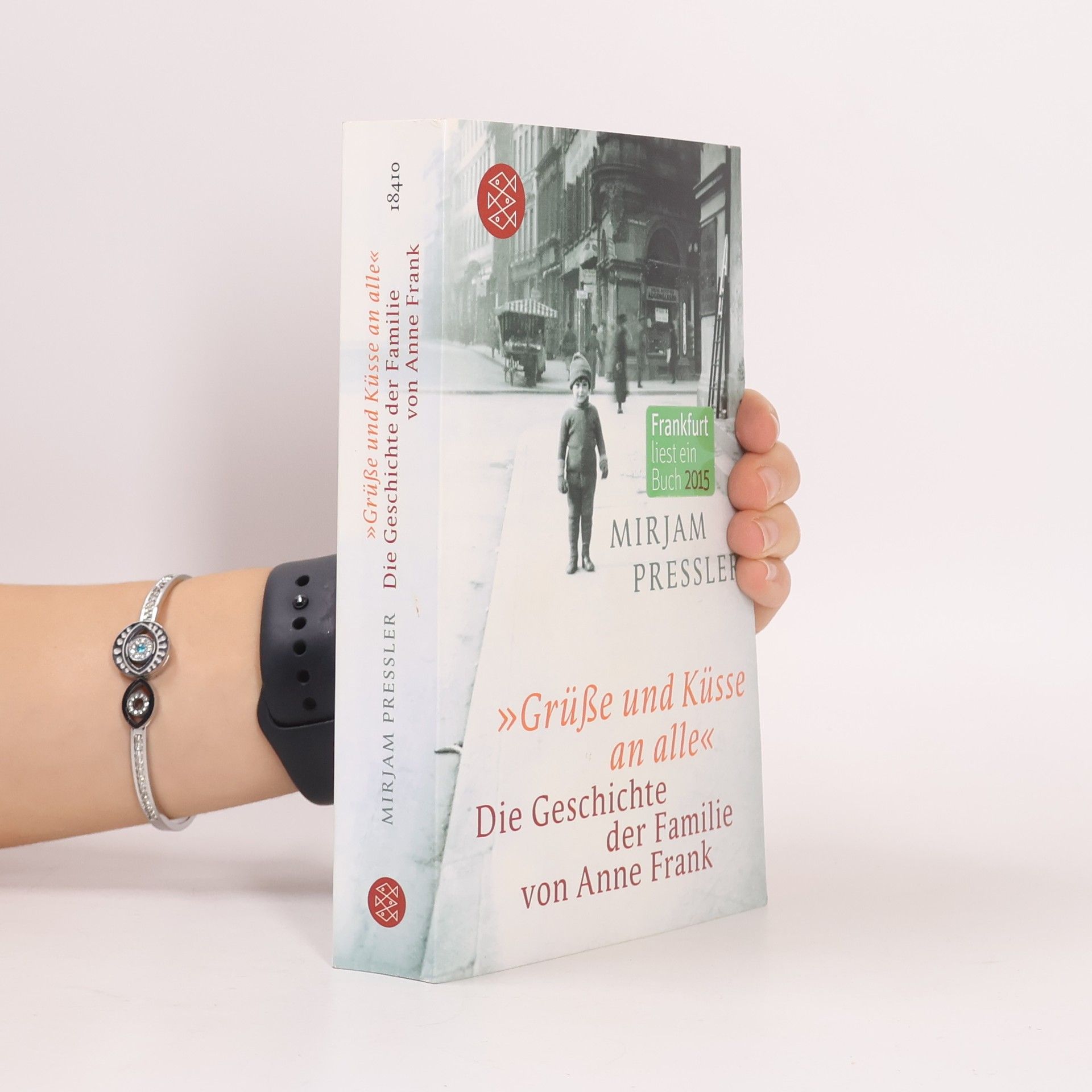 Mirjam Pressler Grüße und Küsse an alle. Die Geschichte der Familie von Anne Frank