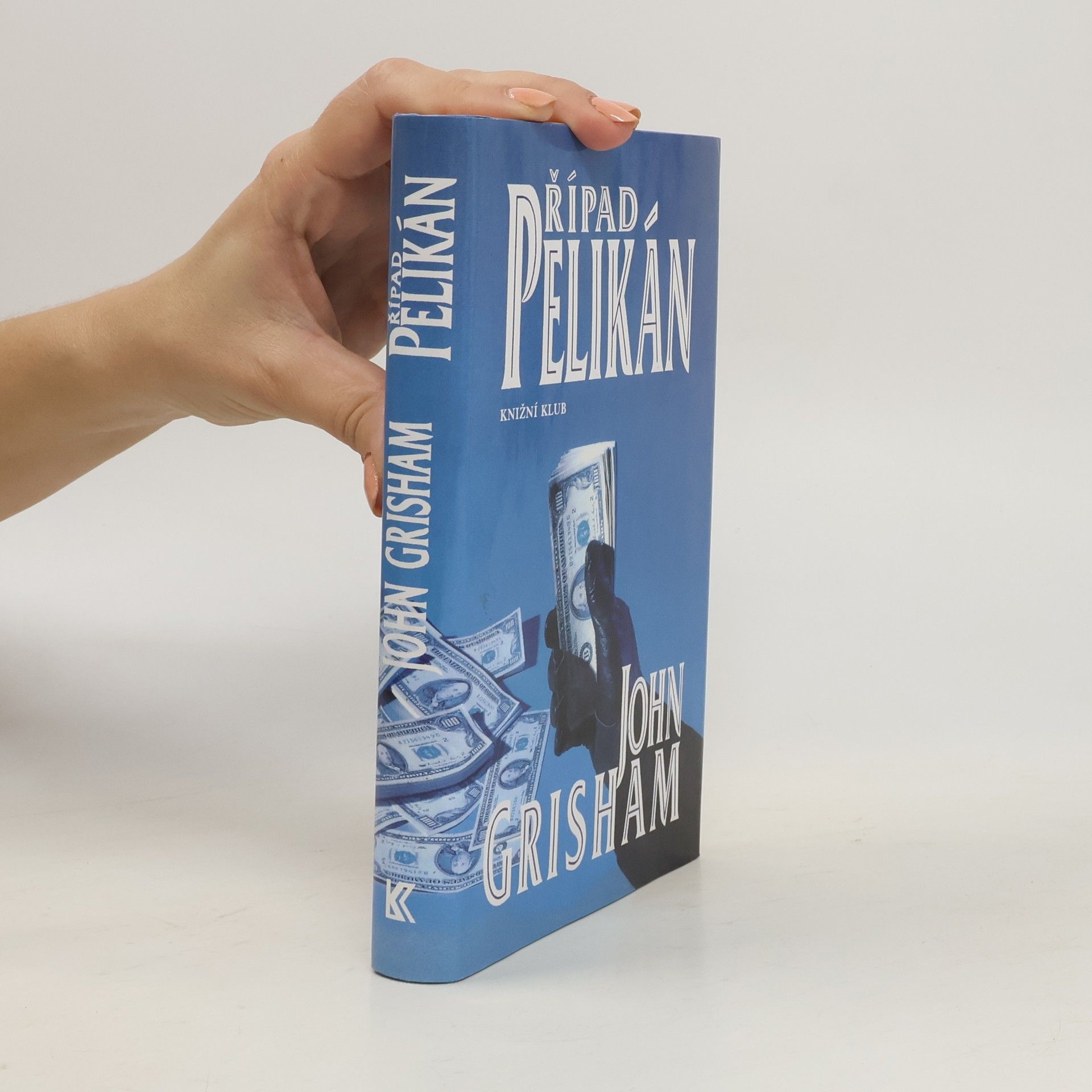 John Grisham Případ Pelikán