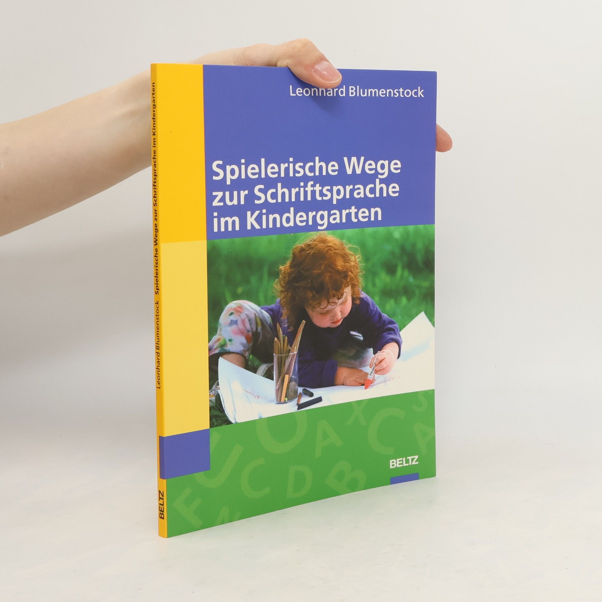 Leonhard Blumenstock Spielerische Wege zur Schriftsprache im Kindergarten