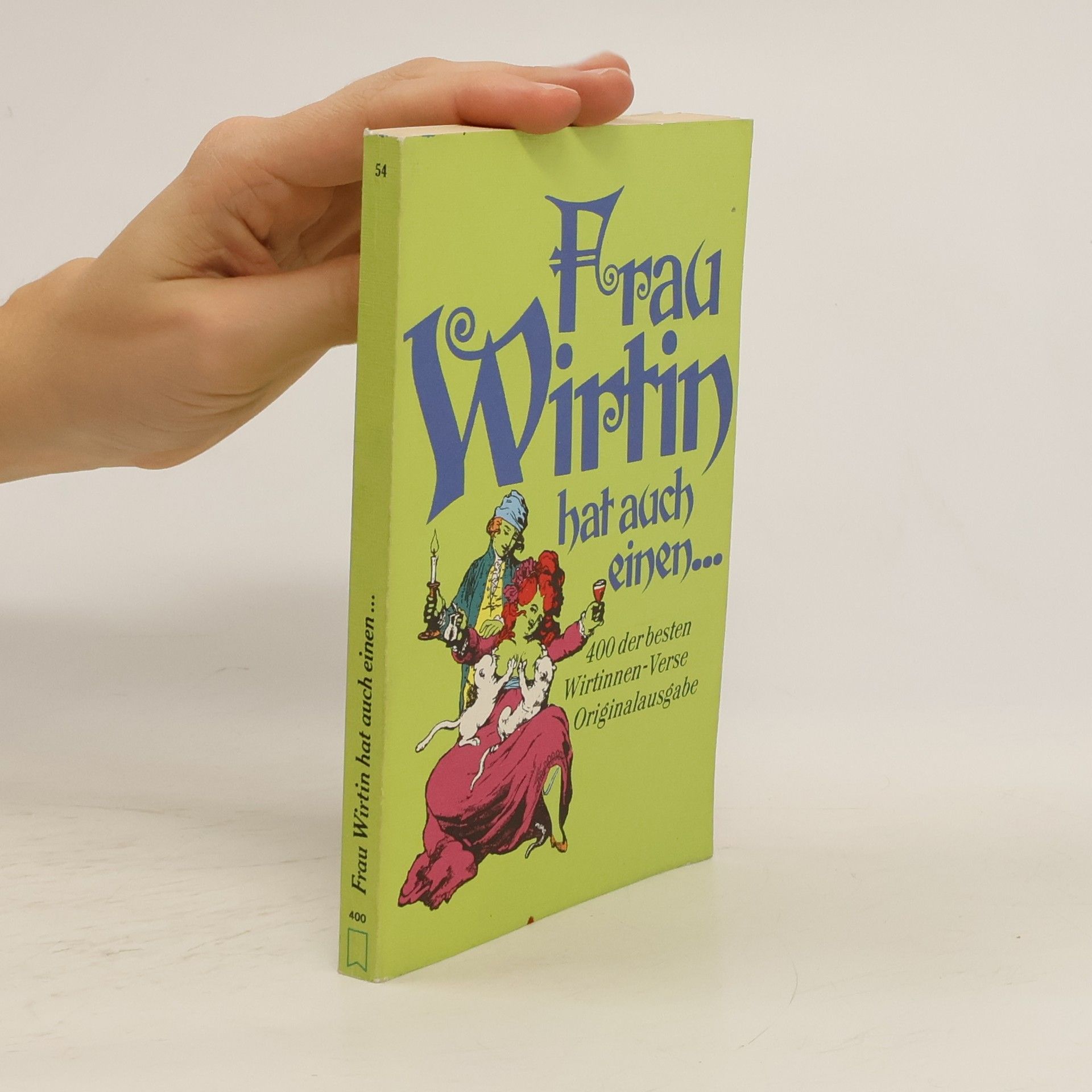 Frau Wirtin hat auch einen ...