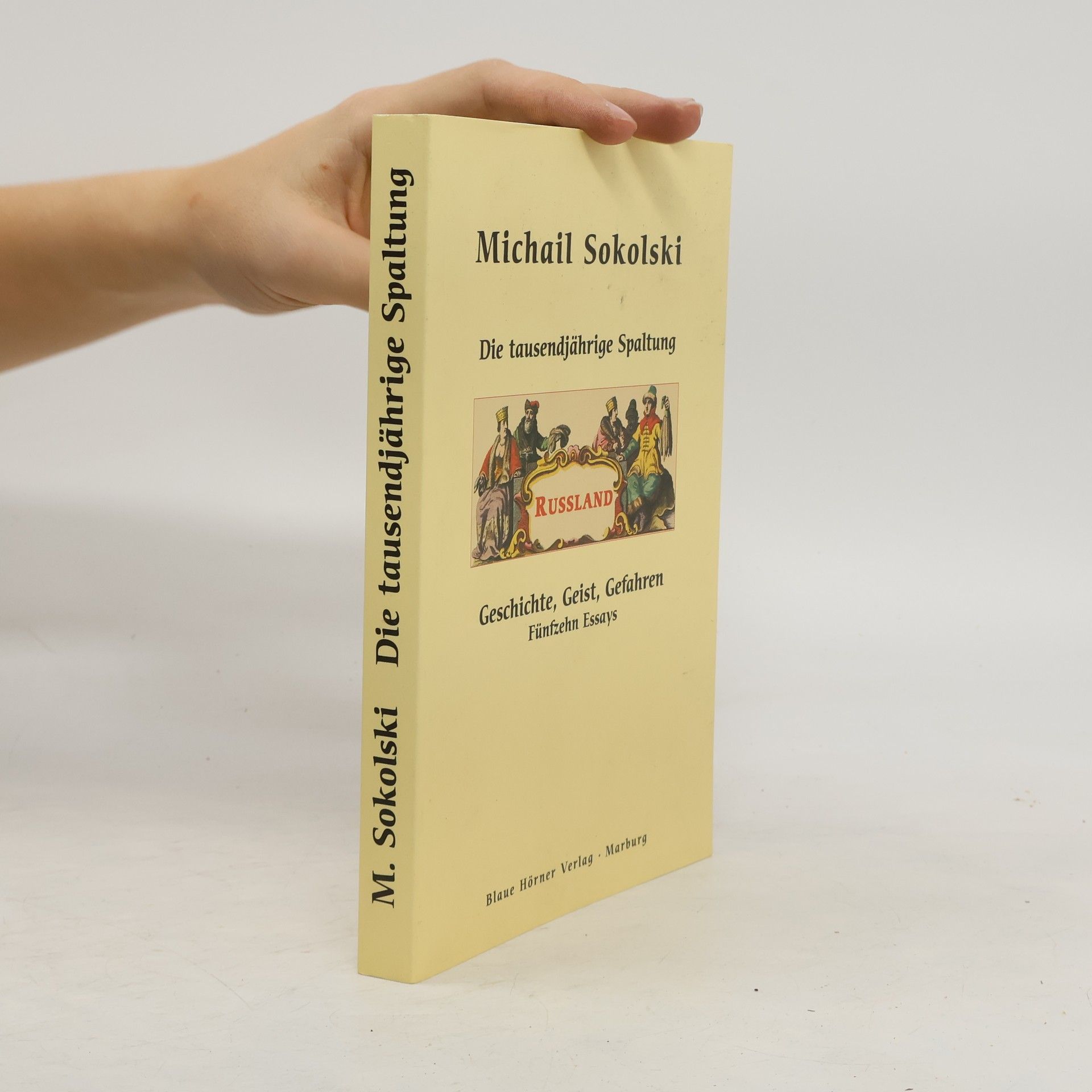 Michail Sokolski Die tausendjährige Spaltung