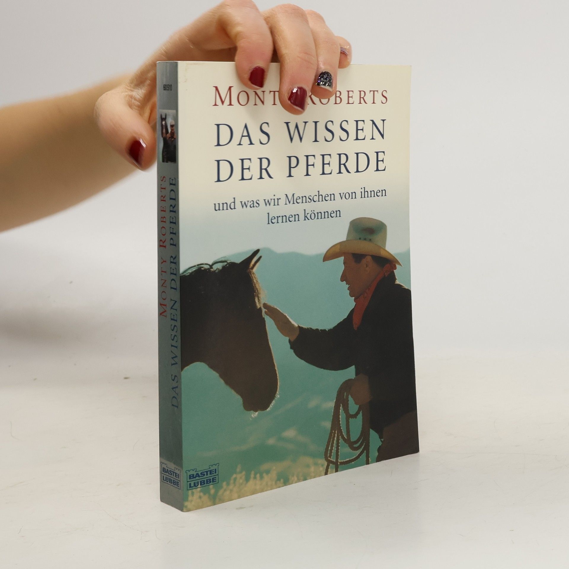 Monty Roberts Das Wissen der Pferde und was wir Menschen von ihnen lernen können