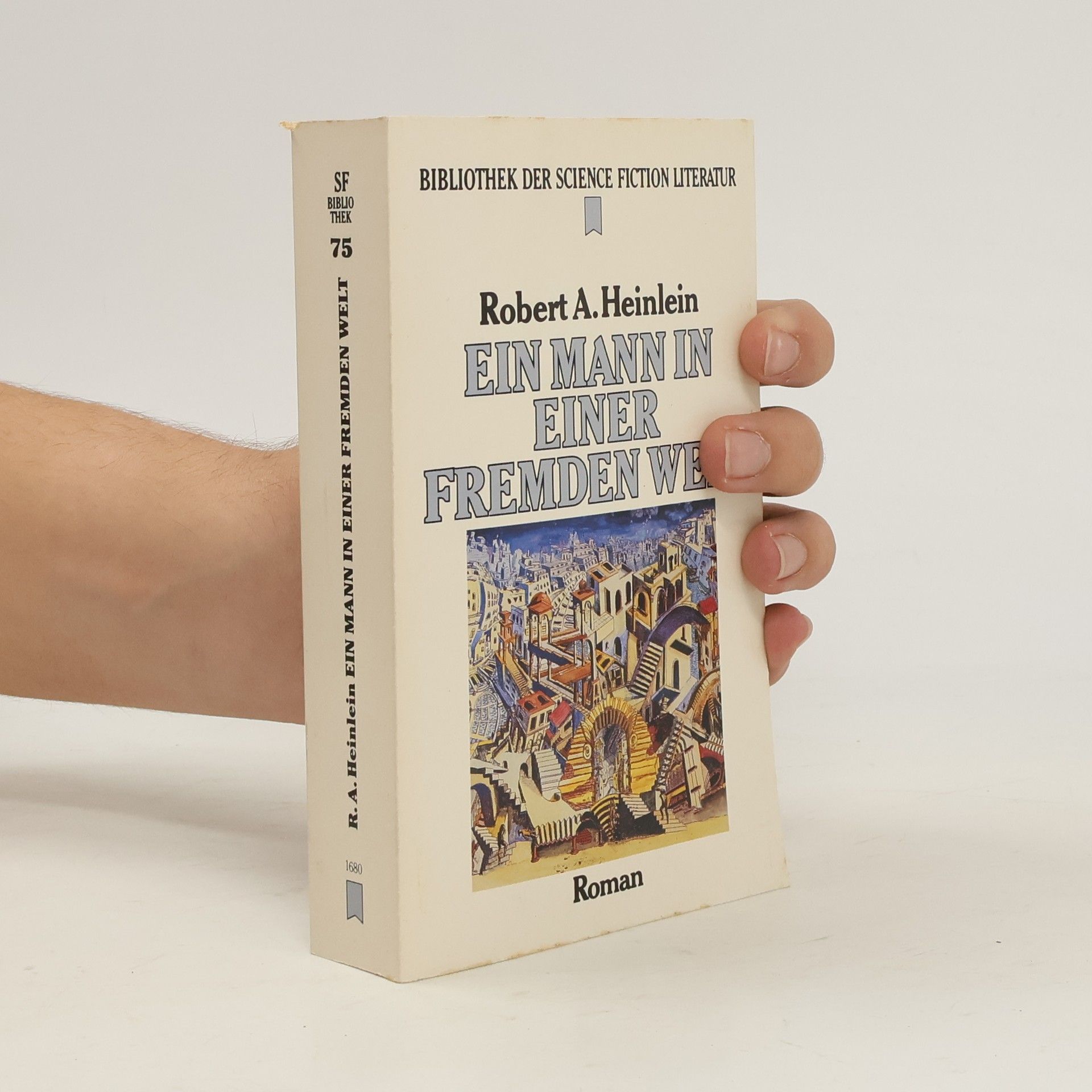 Robert A. Heinlein Ein Mann in einer fremden Welt. Roman
