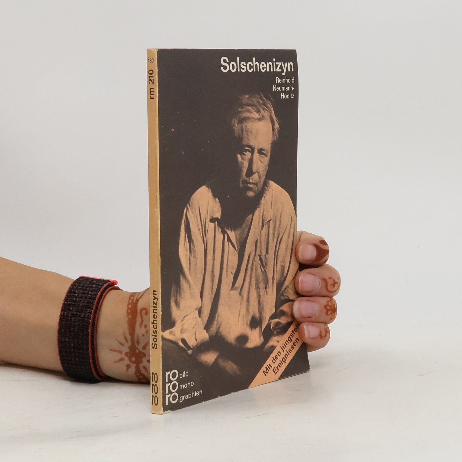 Reinhold Neumann Alexander Solschenizyn in Selbstzeugnissen und Bilddokumenten