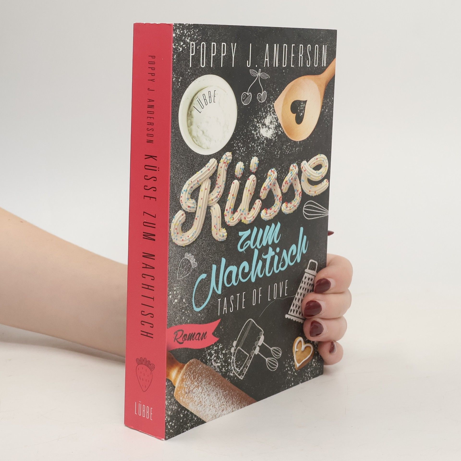 Poppy J. Anderson Küsse zum Nachtisch. Taste of Love.