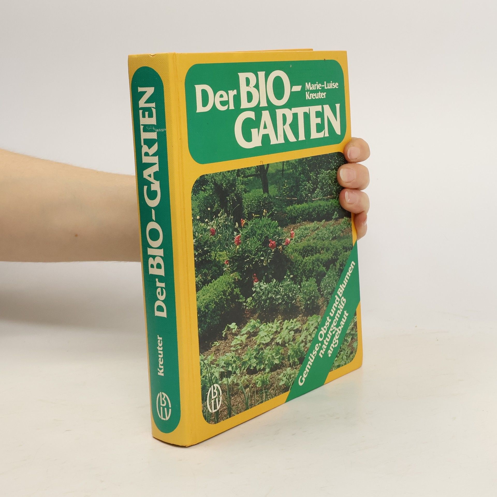 Marie-Luise Kreuter Der Bio-Garten