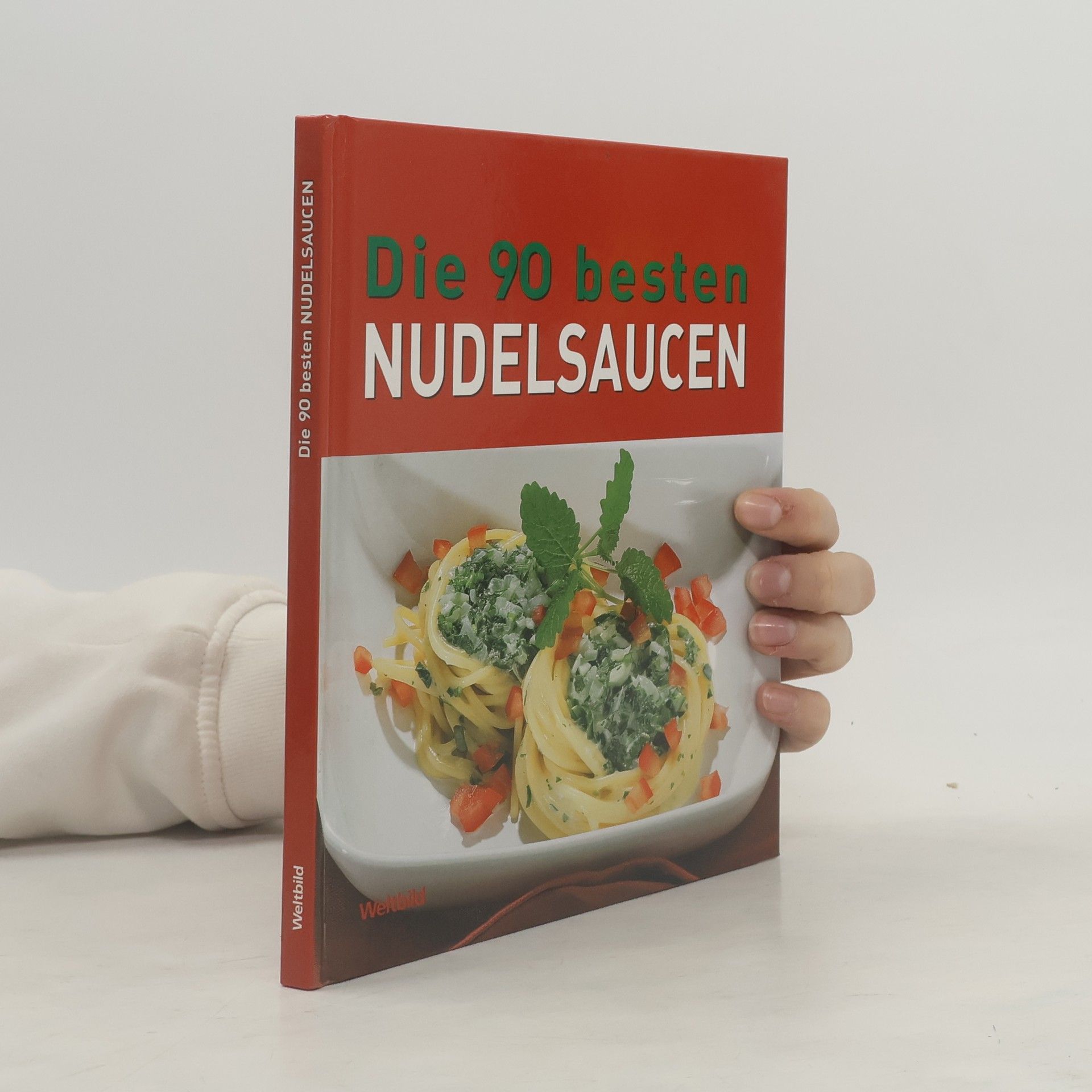 AA.VV. Die 90 besten Nudelsaucen