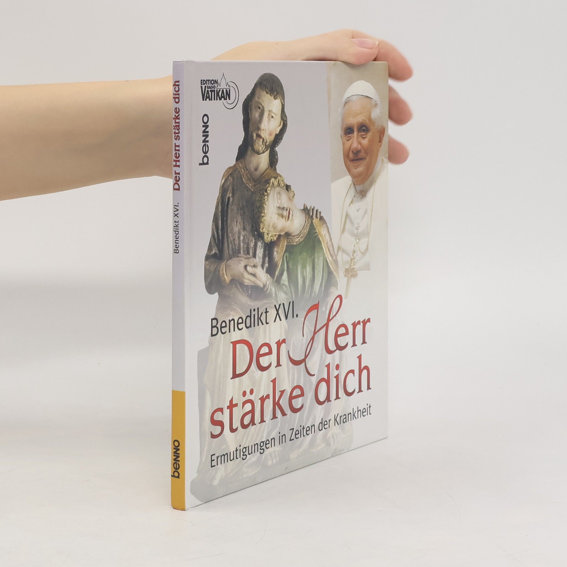 Benedict XVI Benedikt XVI. - Der Herr stärke dich