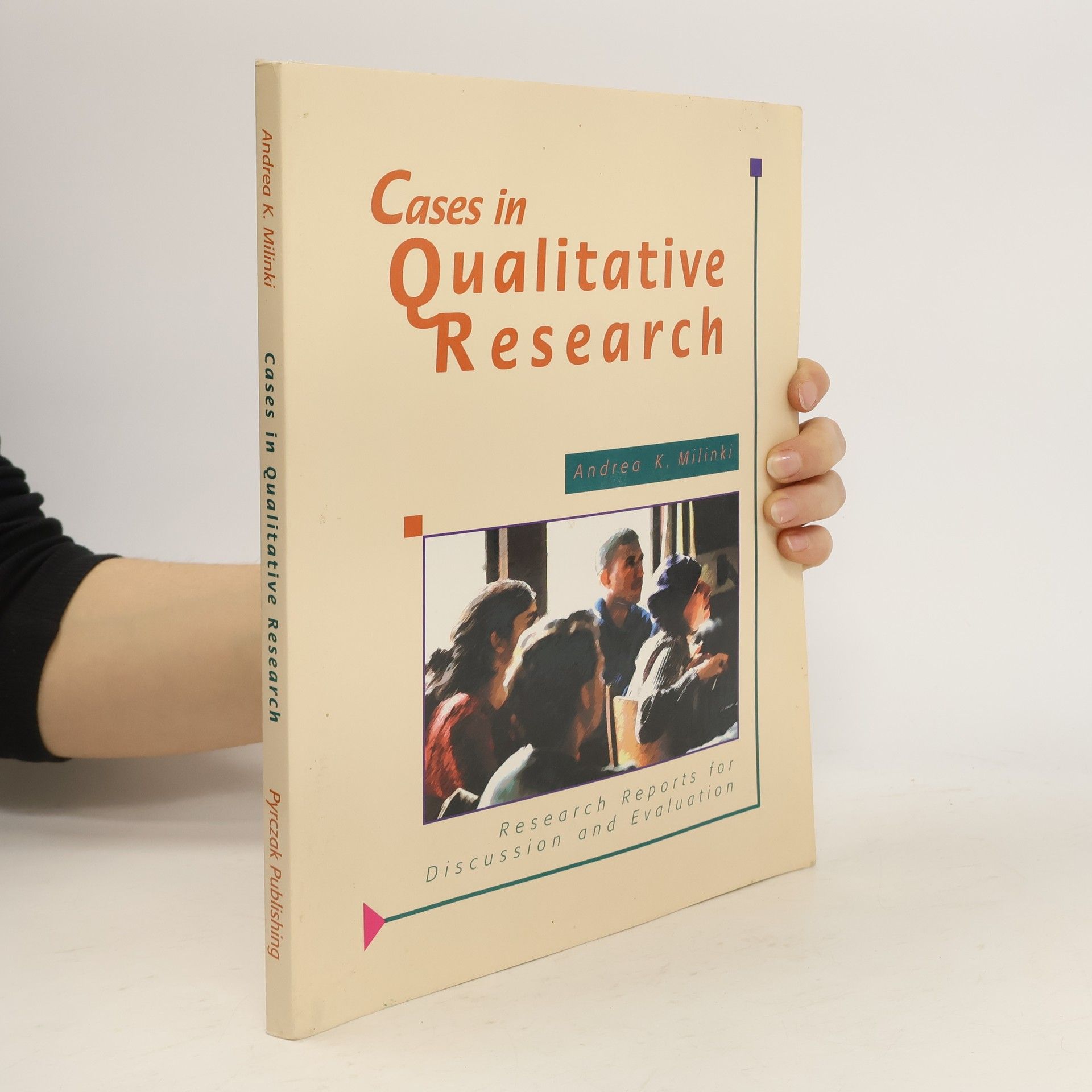 Andrea K. Milinki Cases in Qualitative Research