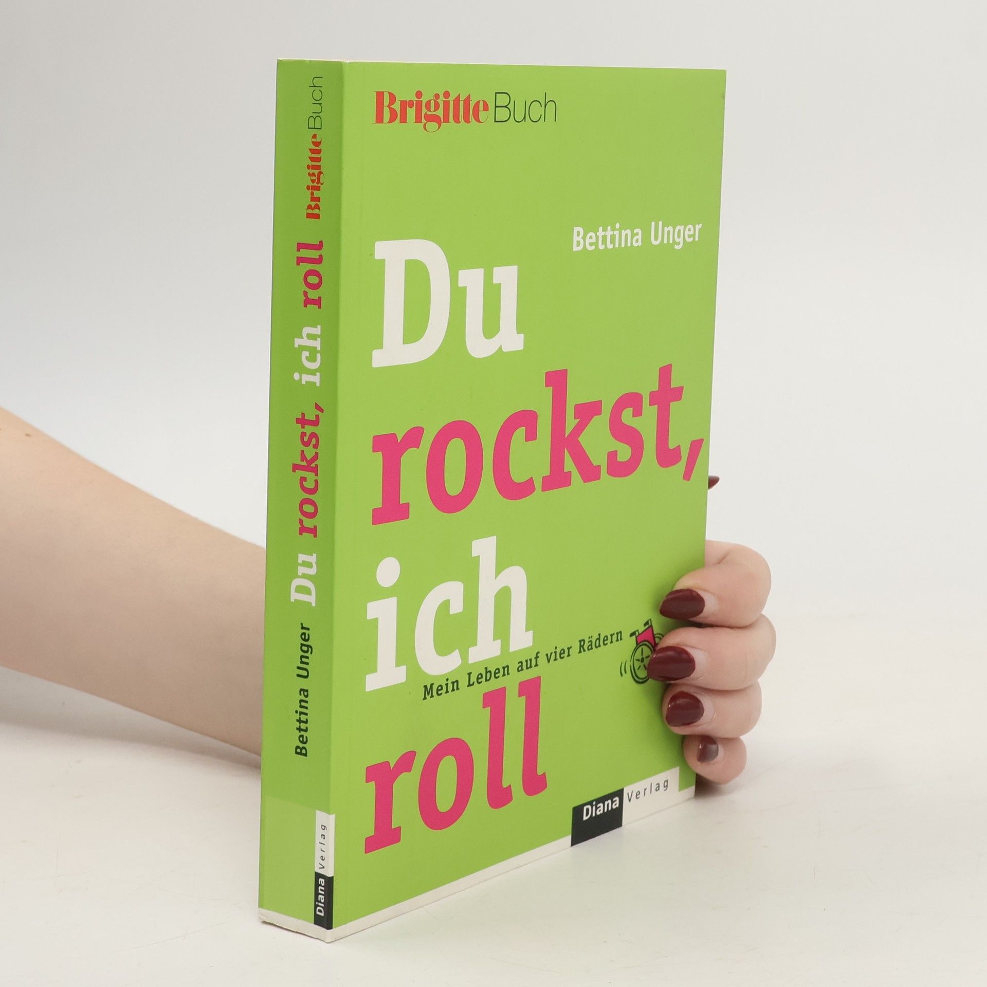 Bettina Unger Du rockst, ich roll