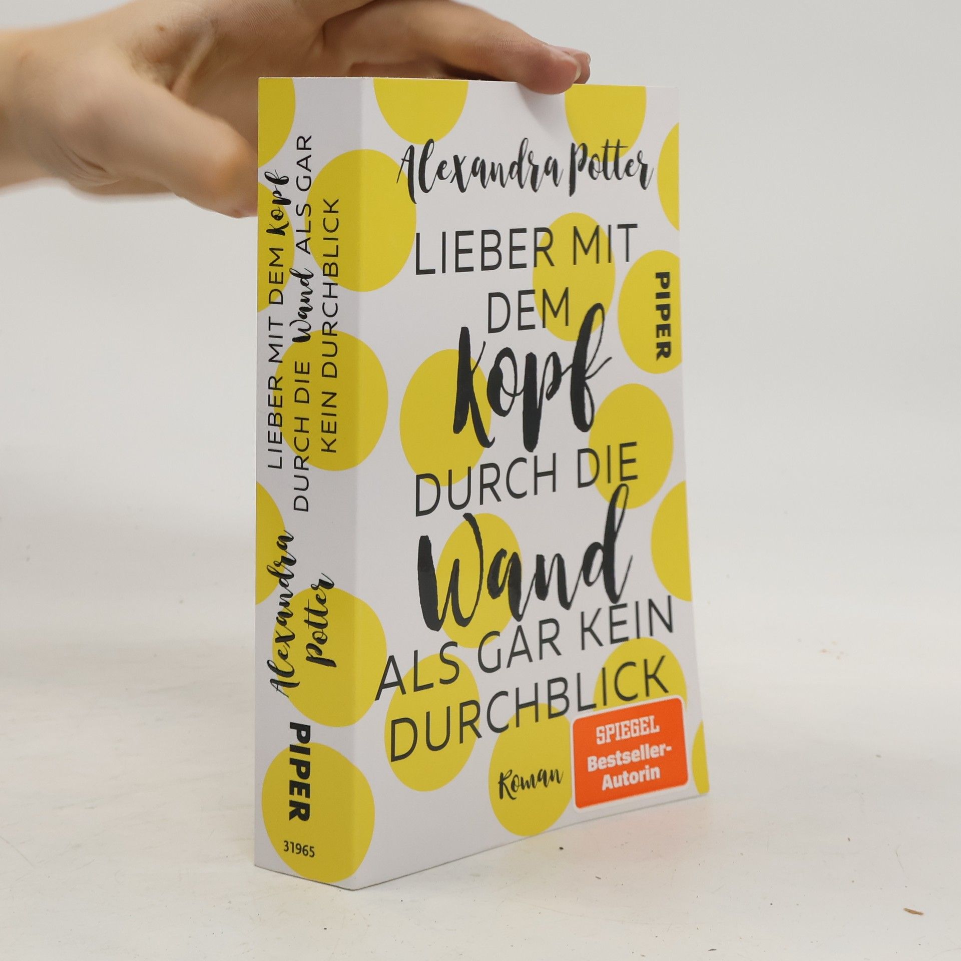 Alexandra Potter Lieber mit dem Kopf durch die Wand als gar kein Durchblick