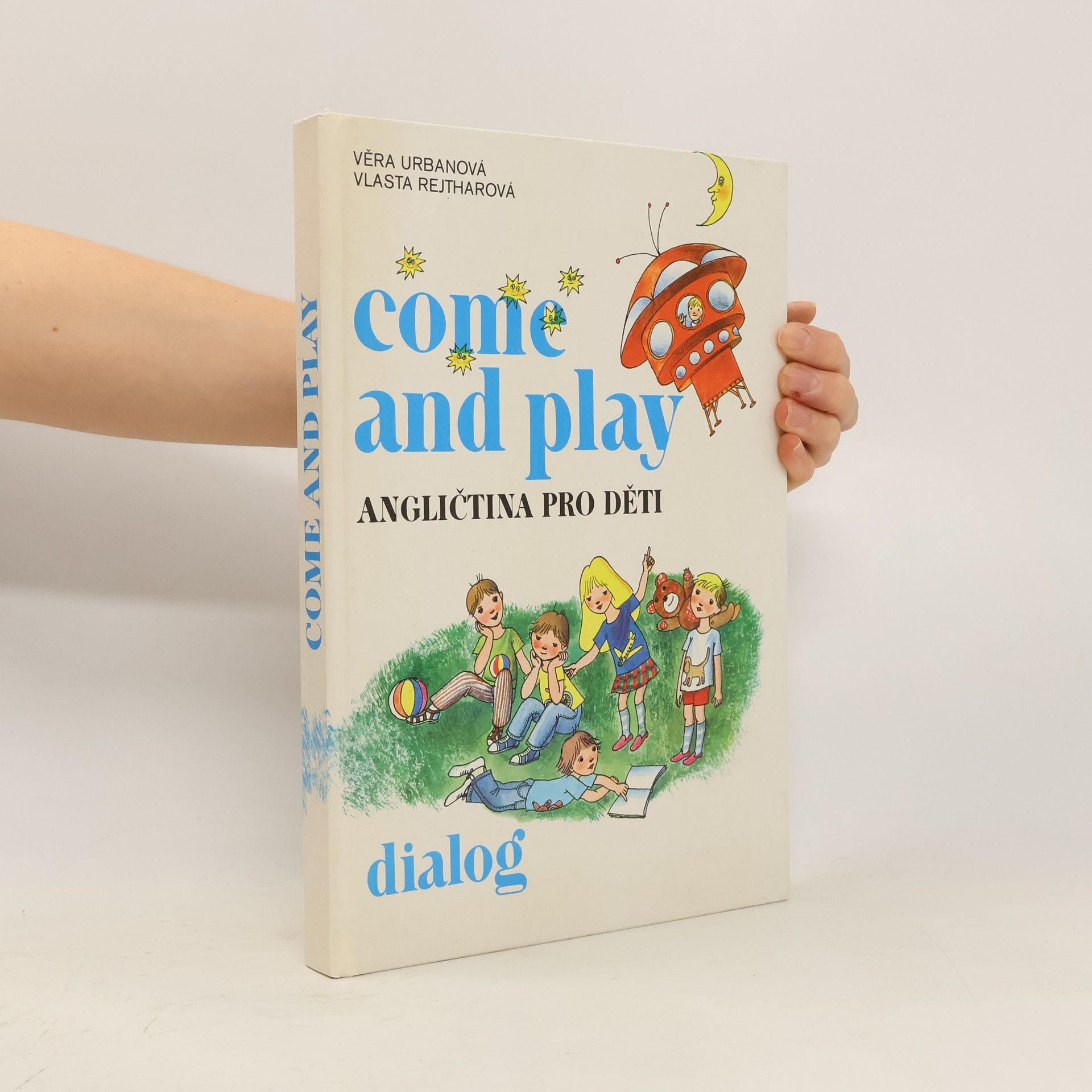 Věra Urbanová Come and play. Angličtina pro děti