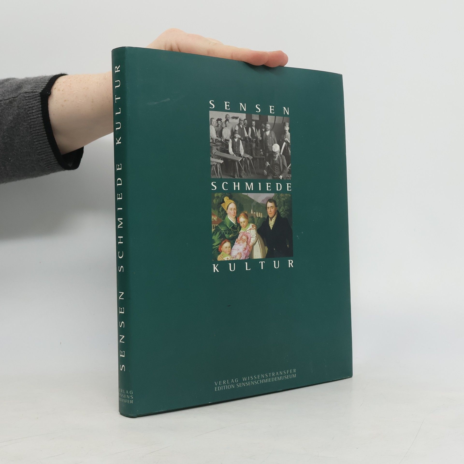 Edition Sensenschmiedemuseum: Sensen, Schmiede, Kultur