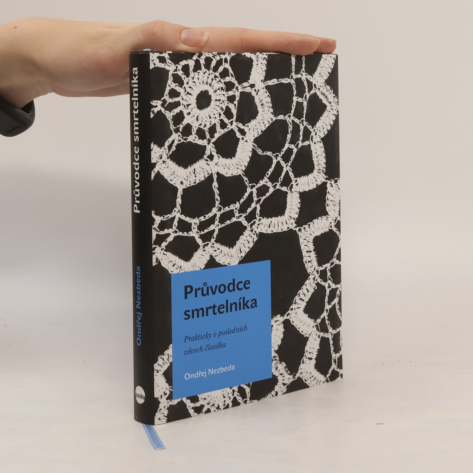 Ondřej Nezbeda Průvodce smrtelníka. Prakticky o posledních věcech člověka