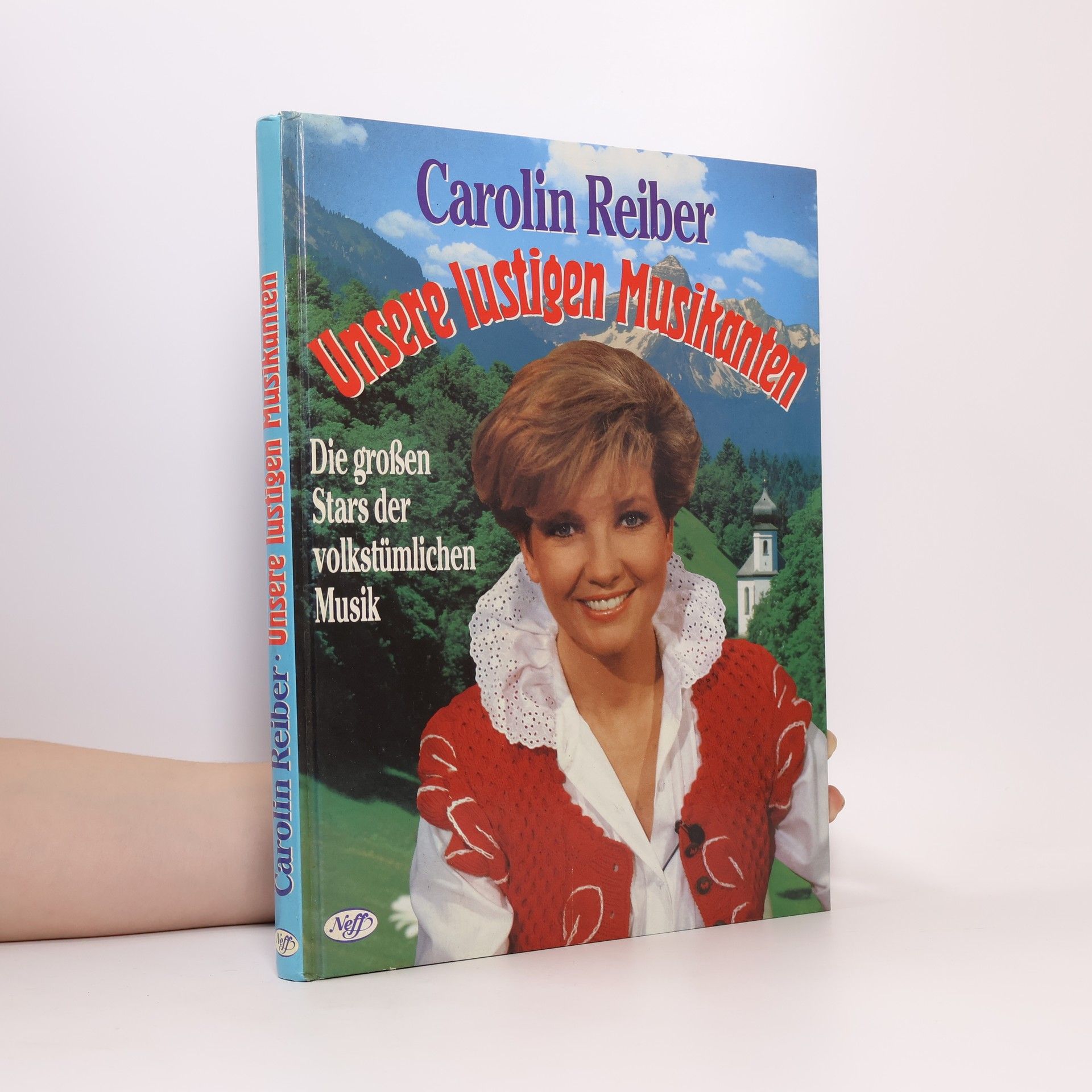 Unsere lustigen Musikanten. Die großen Stars der volkstümlichen Musik