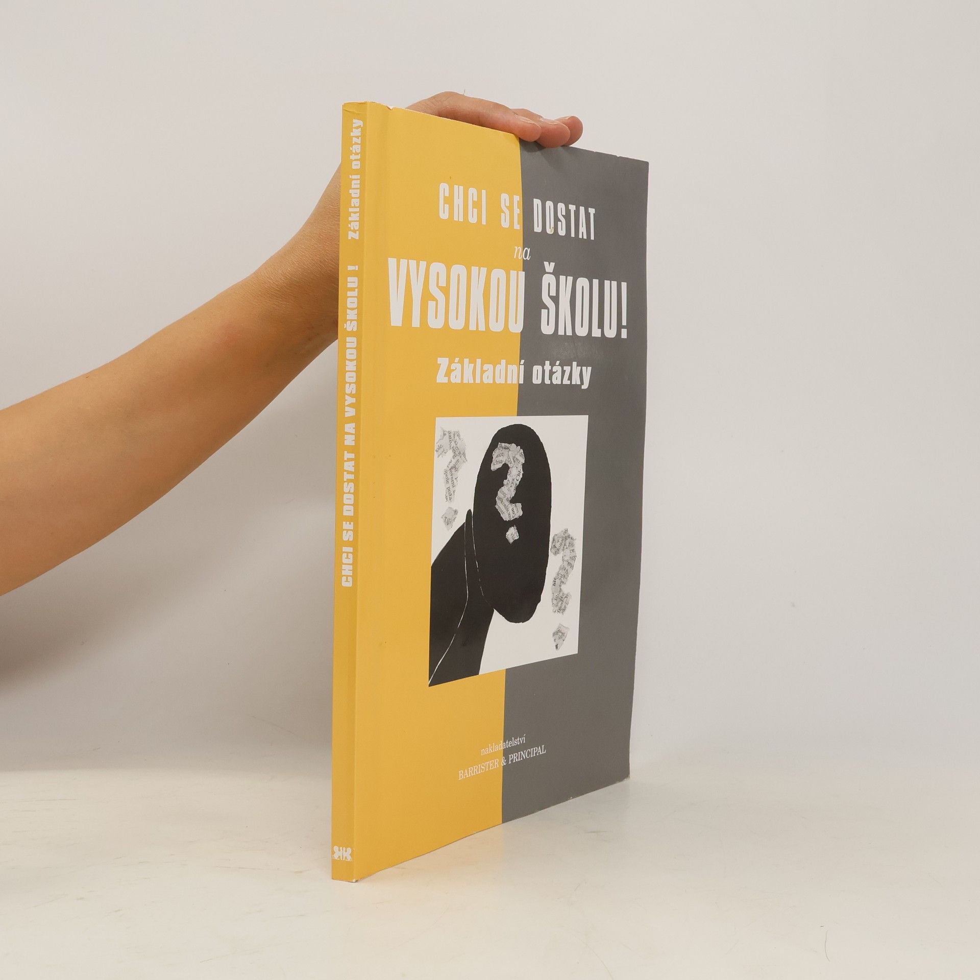 Collectif d'auteurs Chci se dostat na vysokou školu! : základní otázky