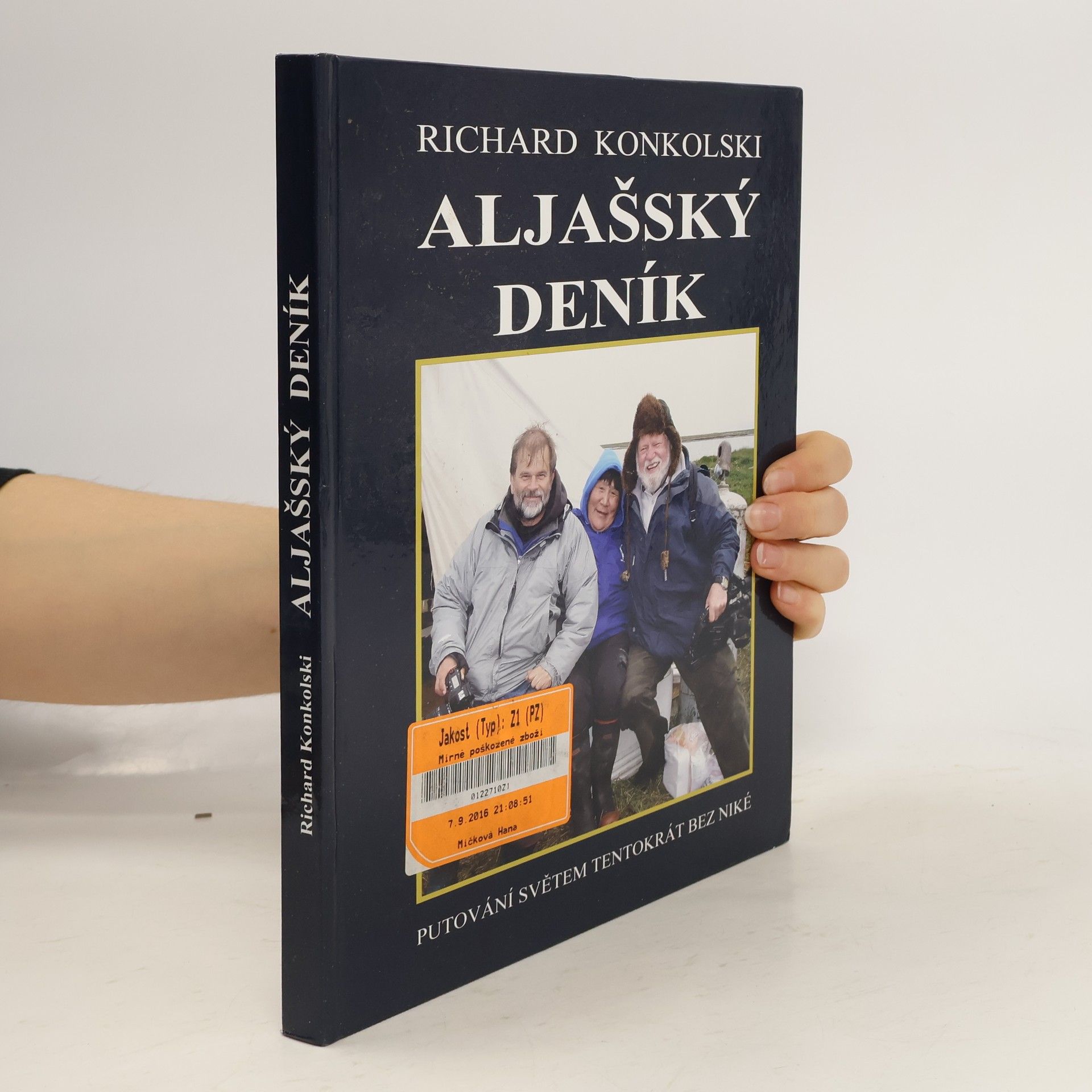 Richard Konkolski Aljašský deník - Plavby za dobrodružstvím